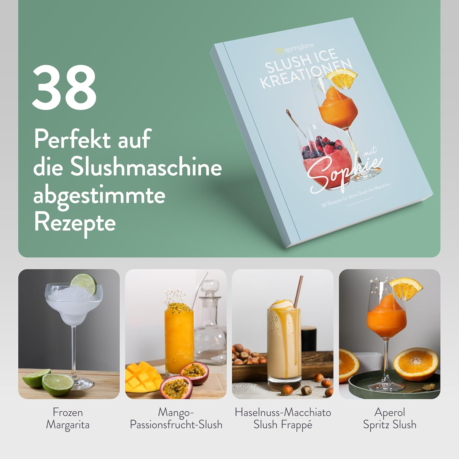 Buchcover und vier Slush-Rezepte: Frozen Margarita, Mango-Passionsfrucht-Slush, Haselnuss-Macchiato Slush Frappé, Aperol Spritz Slush.