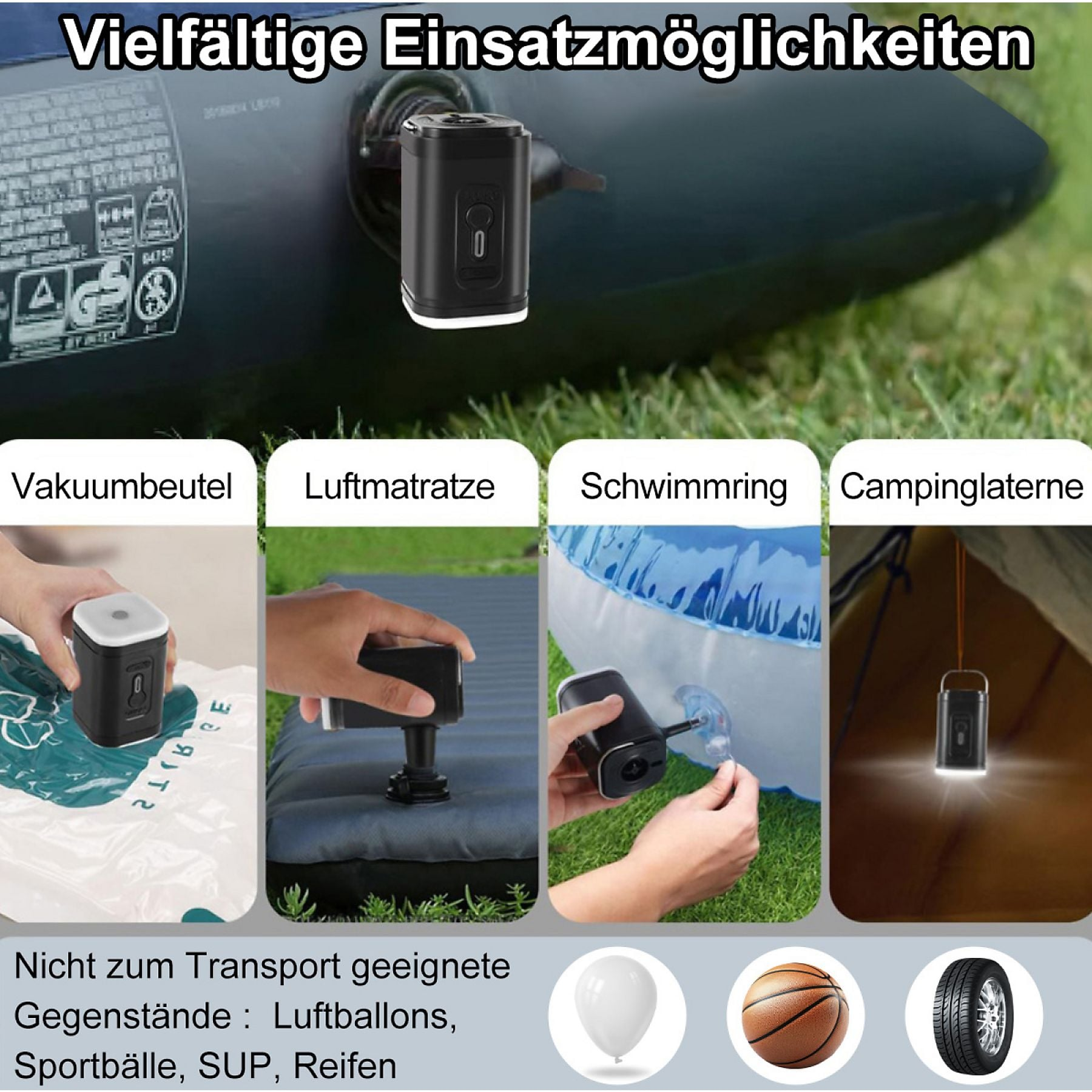 Vier Einsatzmöglichkeiten: Vakuumbeutel, Luftmatratze, Schwimmring, Laterne.