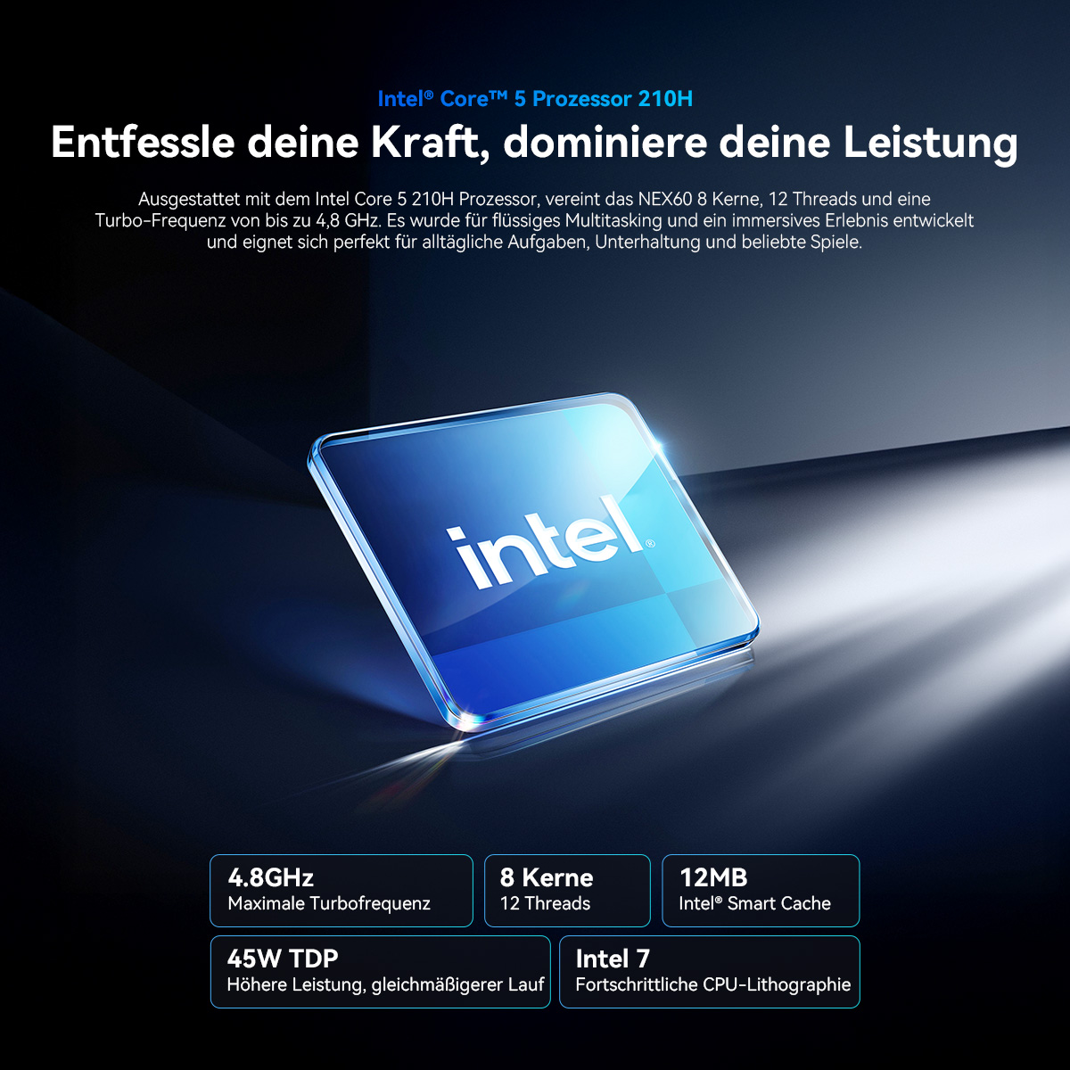 Intel Core 5 210H Prozessor mit 4,8 GHz, 8 Kernen und 12 MB Cache.