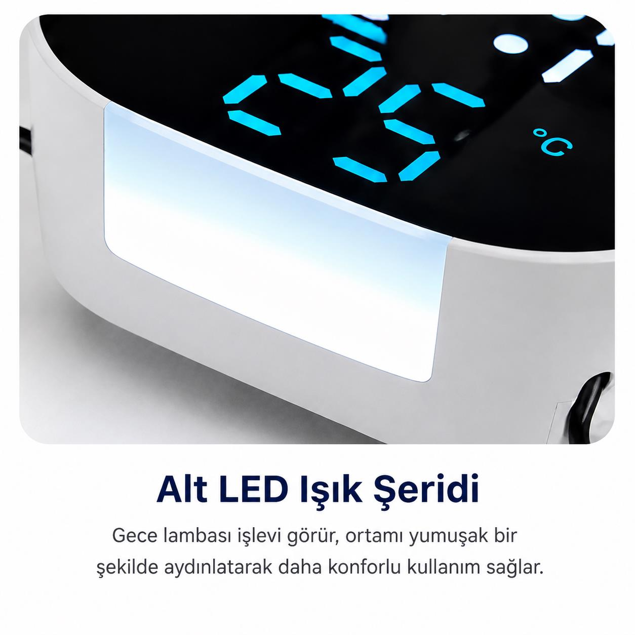 25°C gösteren beyaz cihazda mavi LED ekran ve altta yanan ışık şeridi.