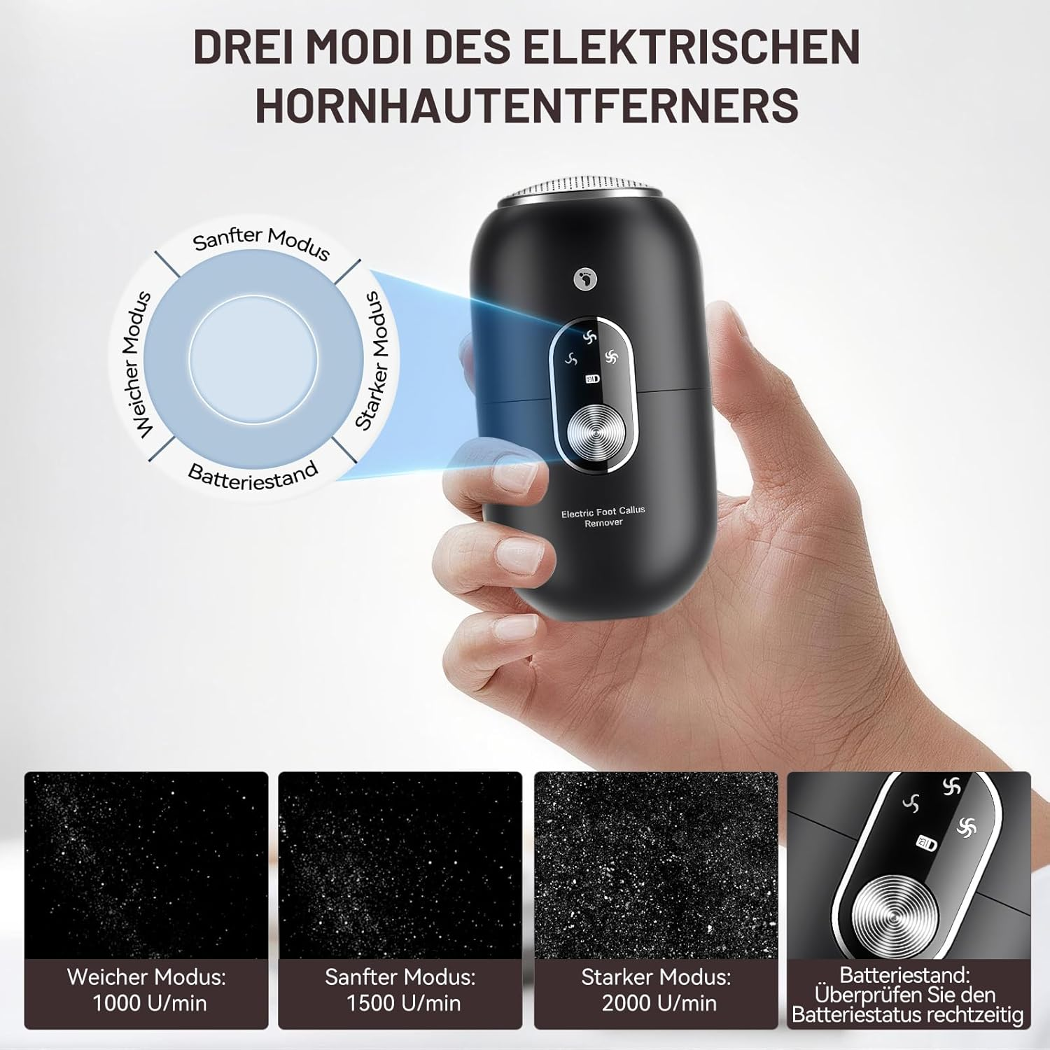 Elektrischer Hornhautentferner mit drei Modi: Sanft, Weich, Stark und Batteriestatus.