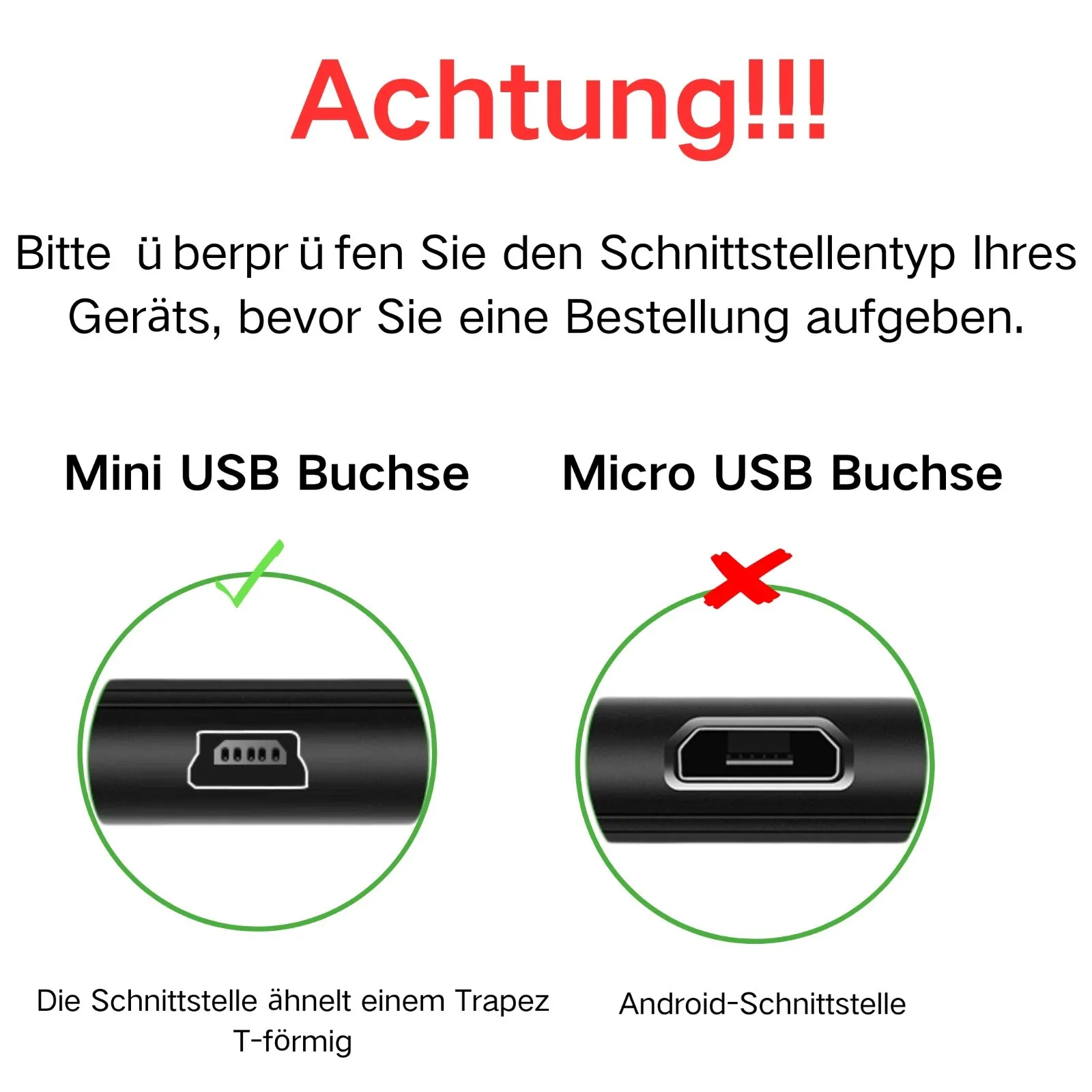 Achtung: Mini USB Buchse (grüner Haken) vs. Micro USB Buchse (rotes Kreuz).