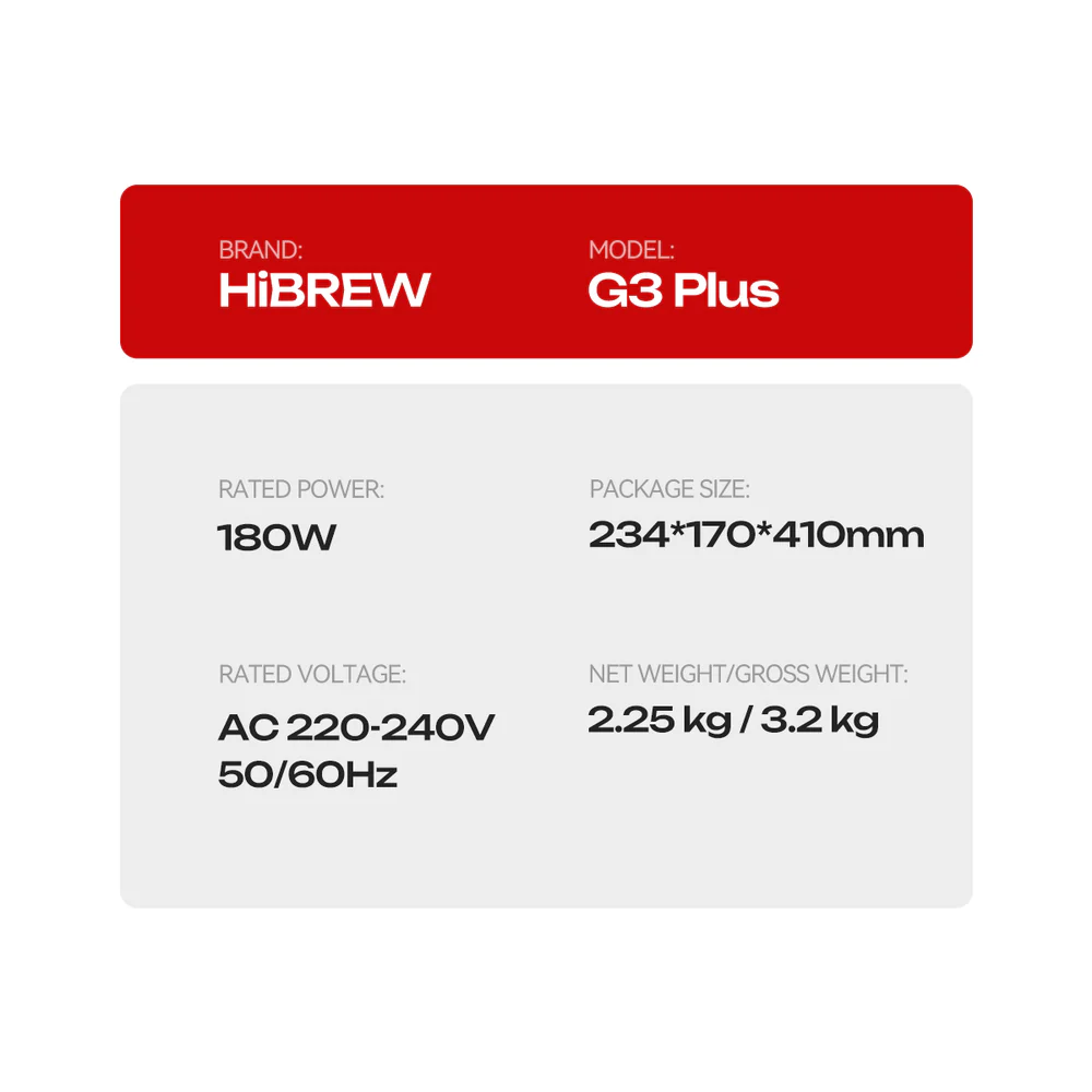 HiBREW G3 Plus: 180W, 234x170x410mm, 220-240V, 2.25/3.2kg.