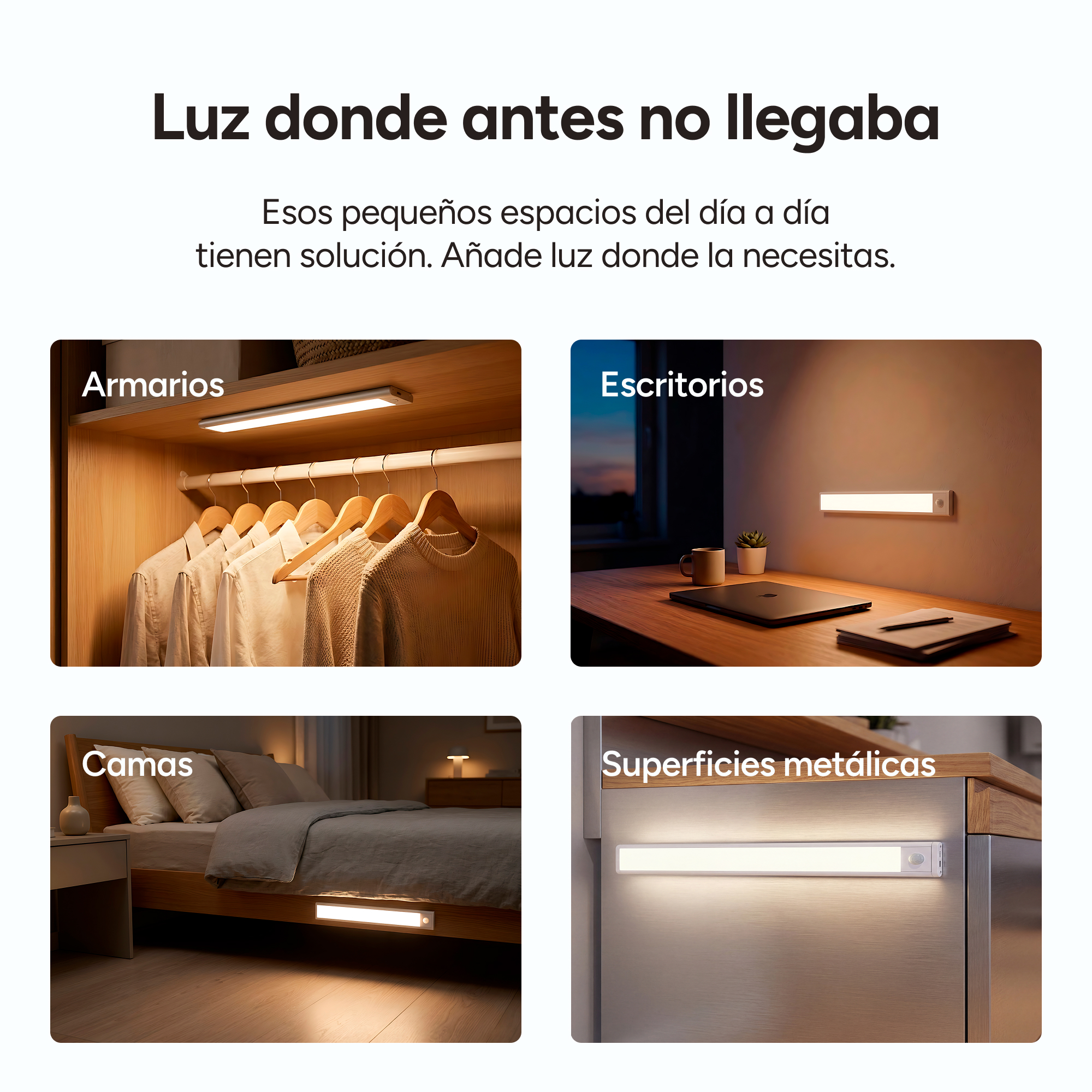 Cuatro escenas con iluminación: armario, escritorio, cama, superficie metálica.