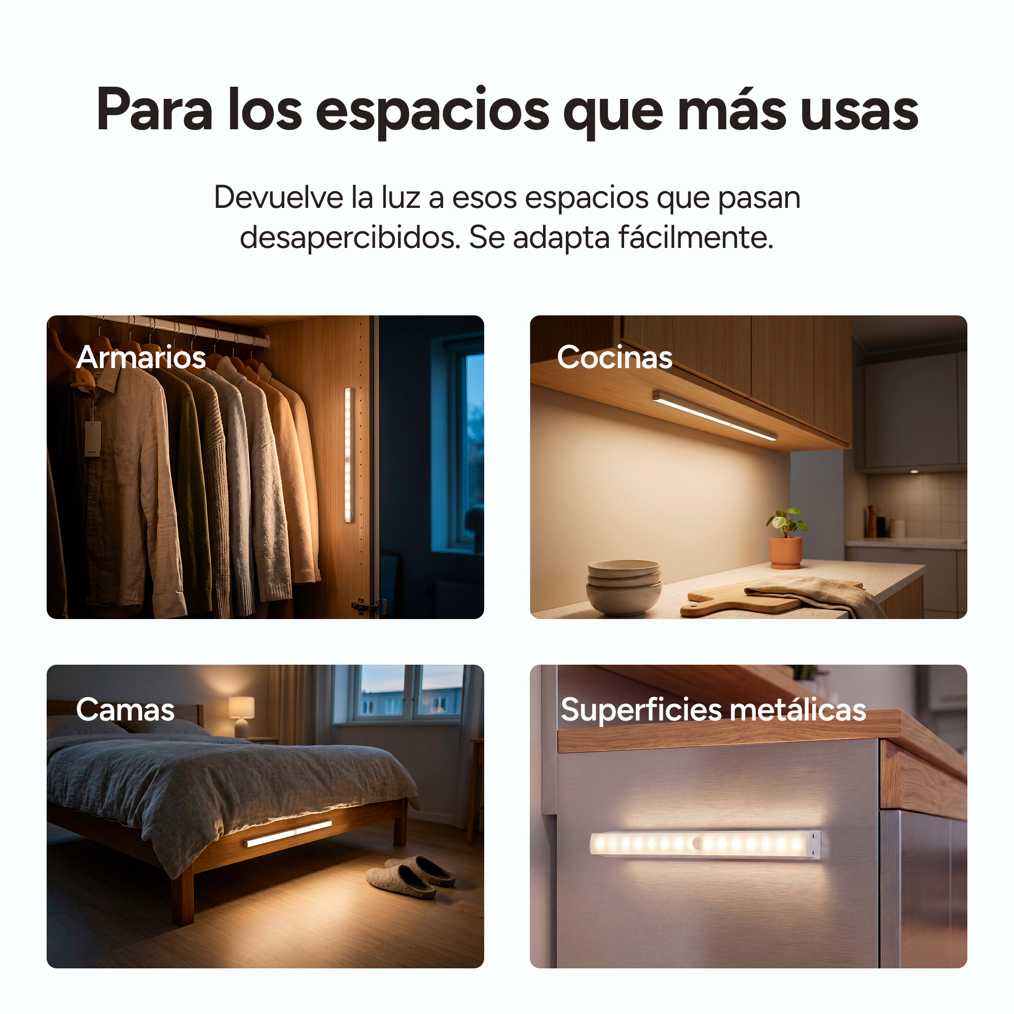 Cuatro escenas muestran luces en armarios, cocinas, camas y superficies metálicas.