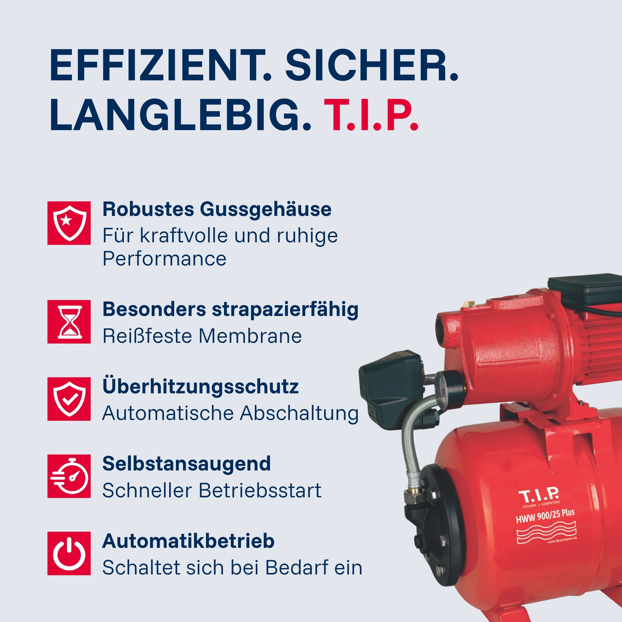 Rote Wasserpumpe mit Text: Effizient, Sicher, Langlebig. T.I.P.