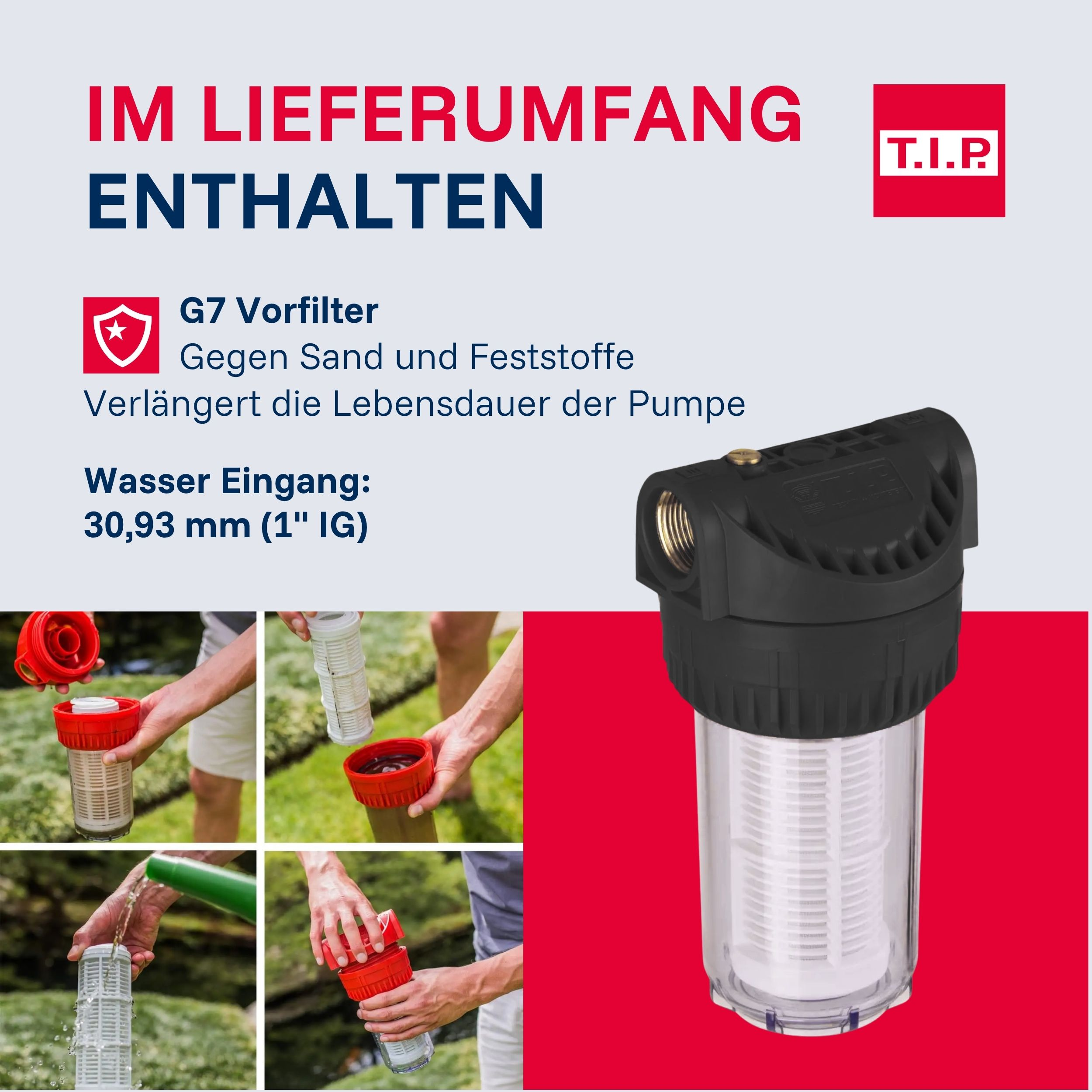 G7 Vorfilter gegen Sand. Mit T.I.P. Logo. Mehrere Ansichten des Filters.