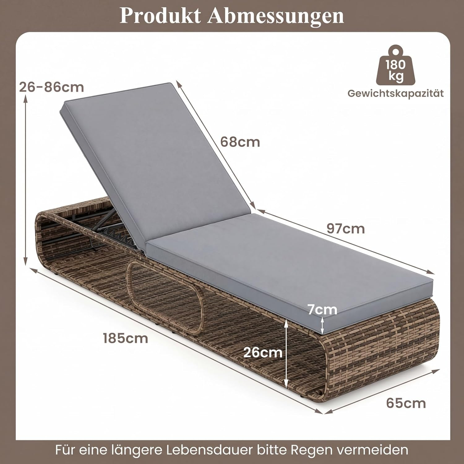 Liegenmaße: 185cm L x 65cm B. Sitzhöhe 26cm. Rückenlehne 26-86cm H. Belastbarkeit 180kg.