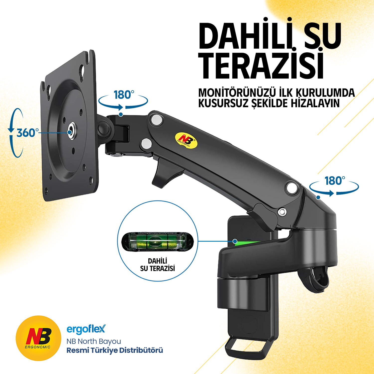 Dahili su terazili, 360/180 derece hareket göstergeli siyah monitör kolu.