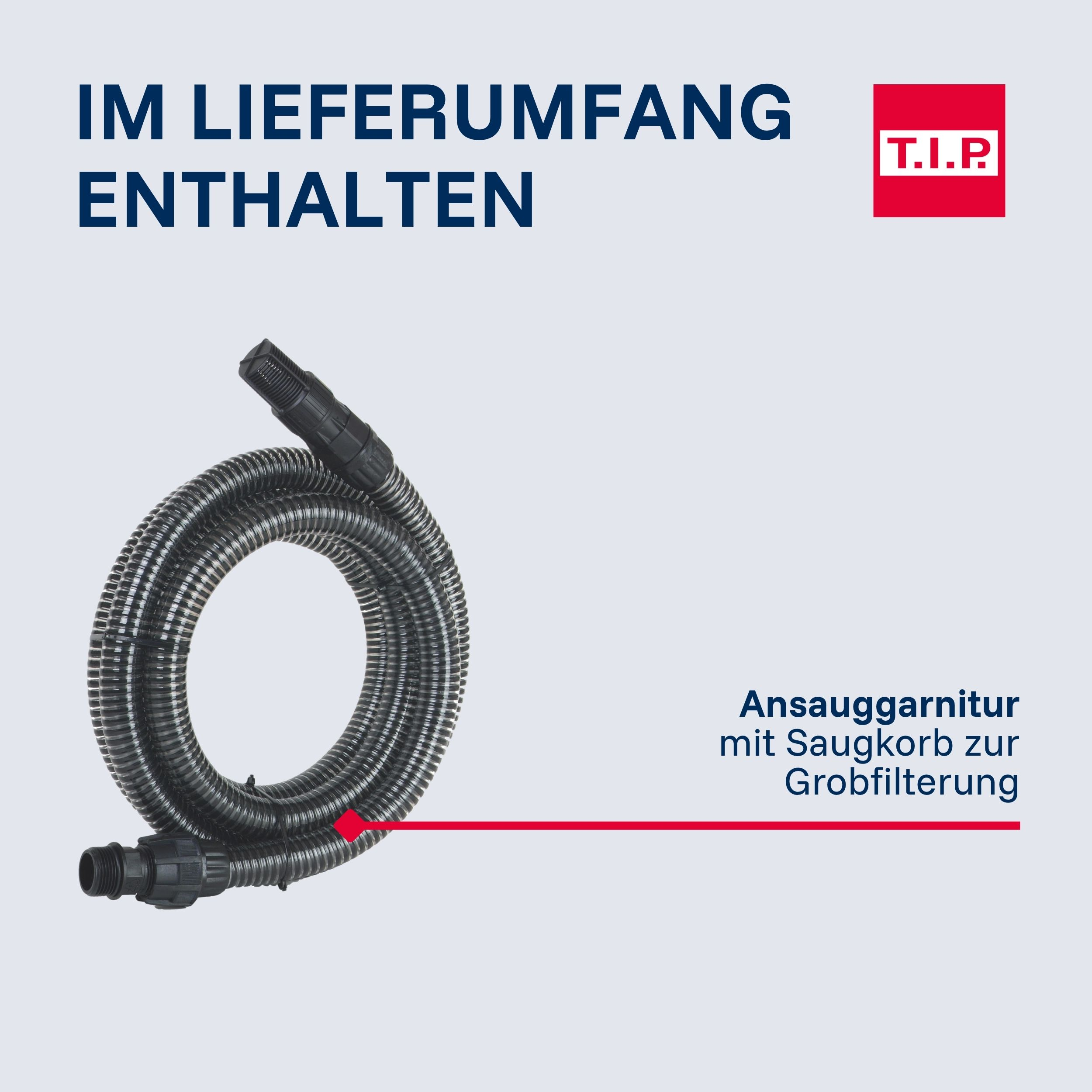 Schwarzer Saugschlauch mit Anschlüssen und Grobfilter, T.I.P. Logo.