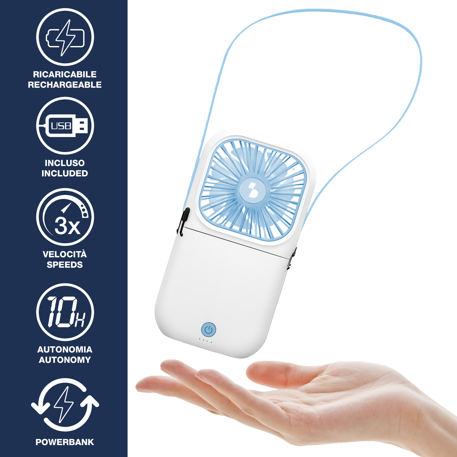 Ventilatore portatile bianco con pale blu, su una mano. Caratteristiche: ricaricabile, USB, 3 velocità, 10h autonomia, powerbank.