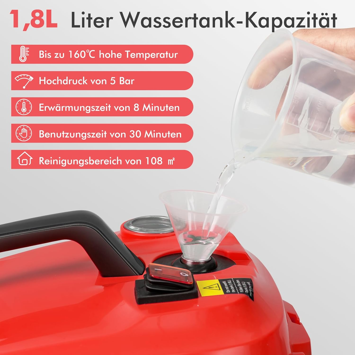 1,8L Wassertank, 160°C, 5 Bar, 8 Min Aufheizzeit, 30 Min Nutzzeit, 108m² Reinigungsbereich.