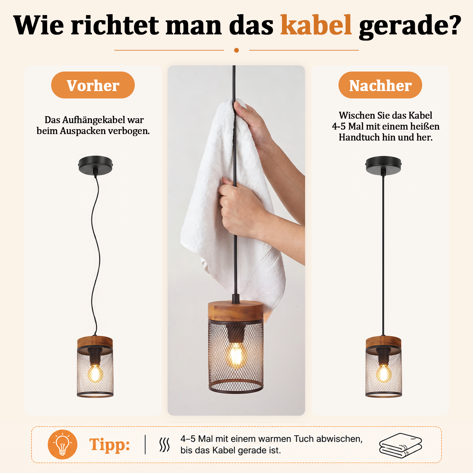 Kabel jest prostowany ręcznikiem, aby lampa wisiała prosto.