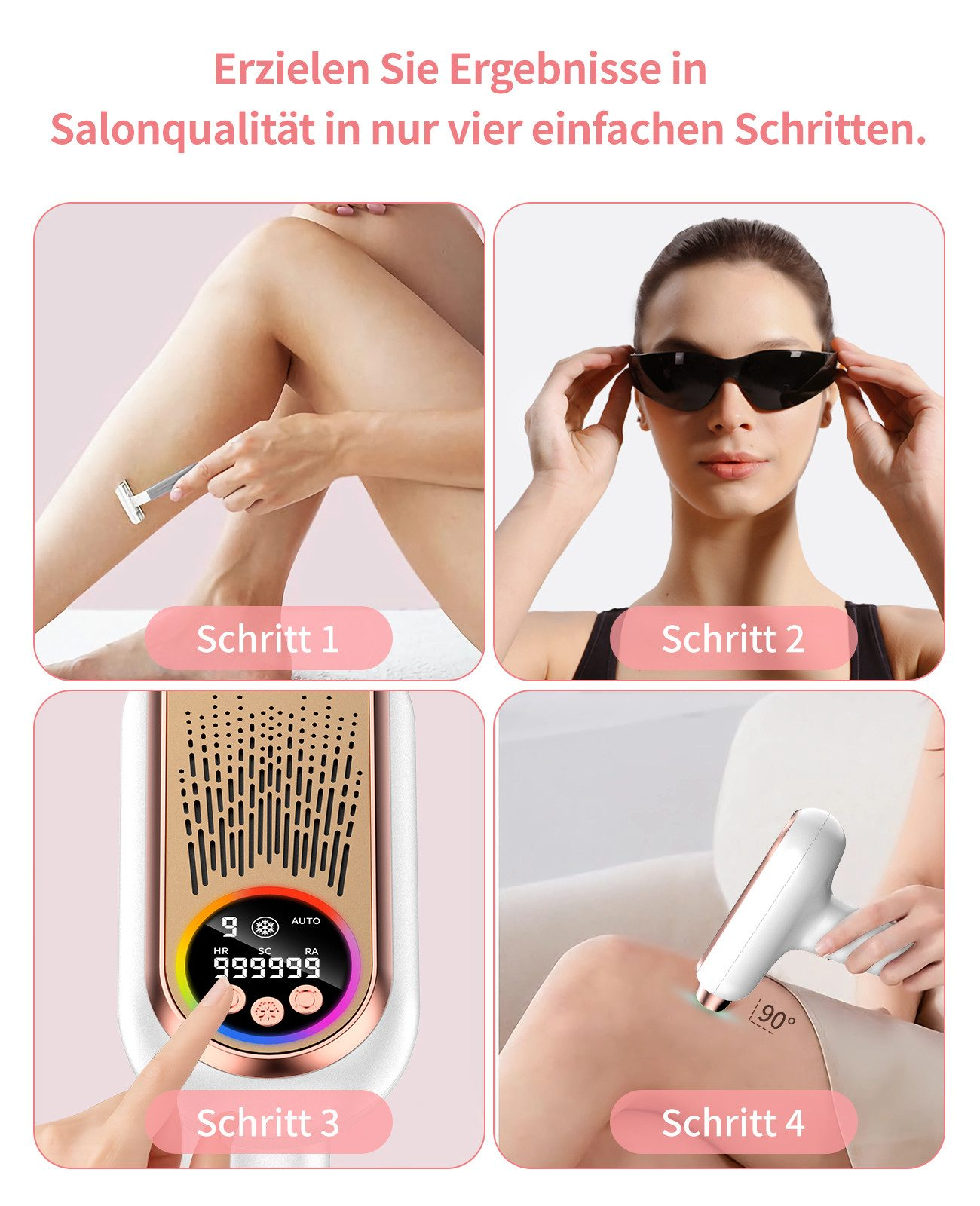 Vier Schritte zur Haarentfernung: Rasieren, Brille tragen, Gerät einstellen, anwenden.