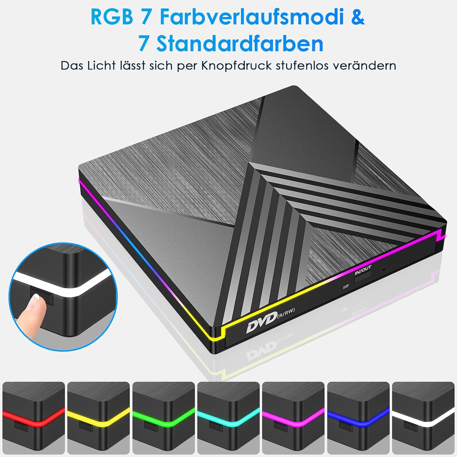 DVD-Laufwerk mit RGB-Beleuchtung in 7 Farben und 7 Standardfarben.