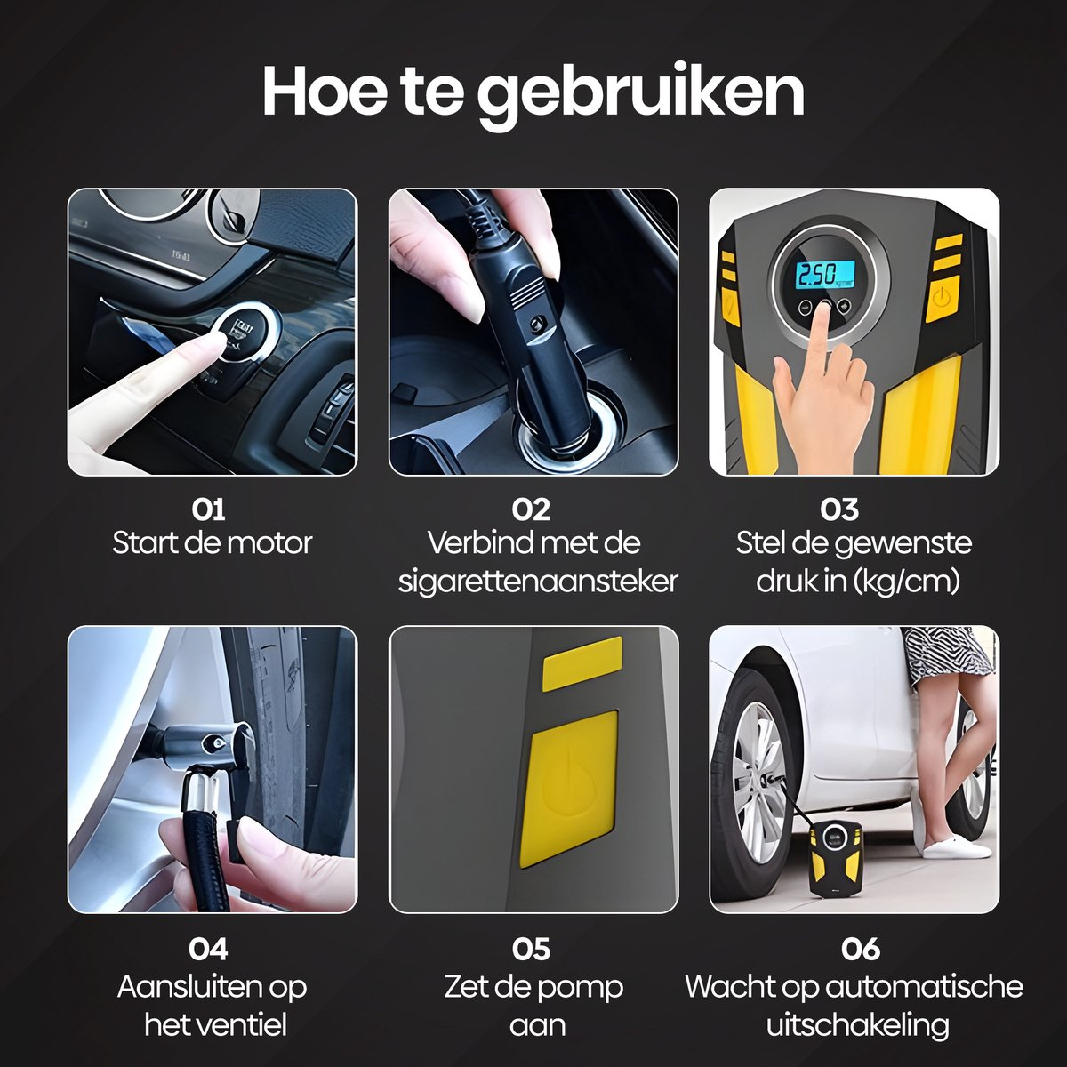Stap-voor-stap handleiding: Motor starten, aansluiten op sigarettenaansteker, druk instellen, aansluiten op ventiel, pomp aanzetten, wachten.