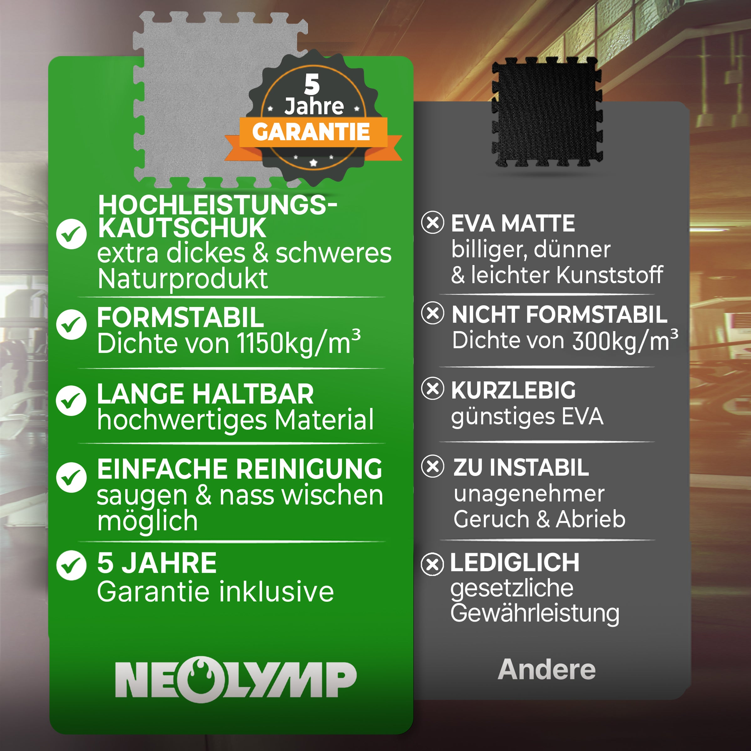 Hochleistungs-Kautschuk Matte mit 5 Jahre Garantie, im Vergleich zu EVA.