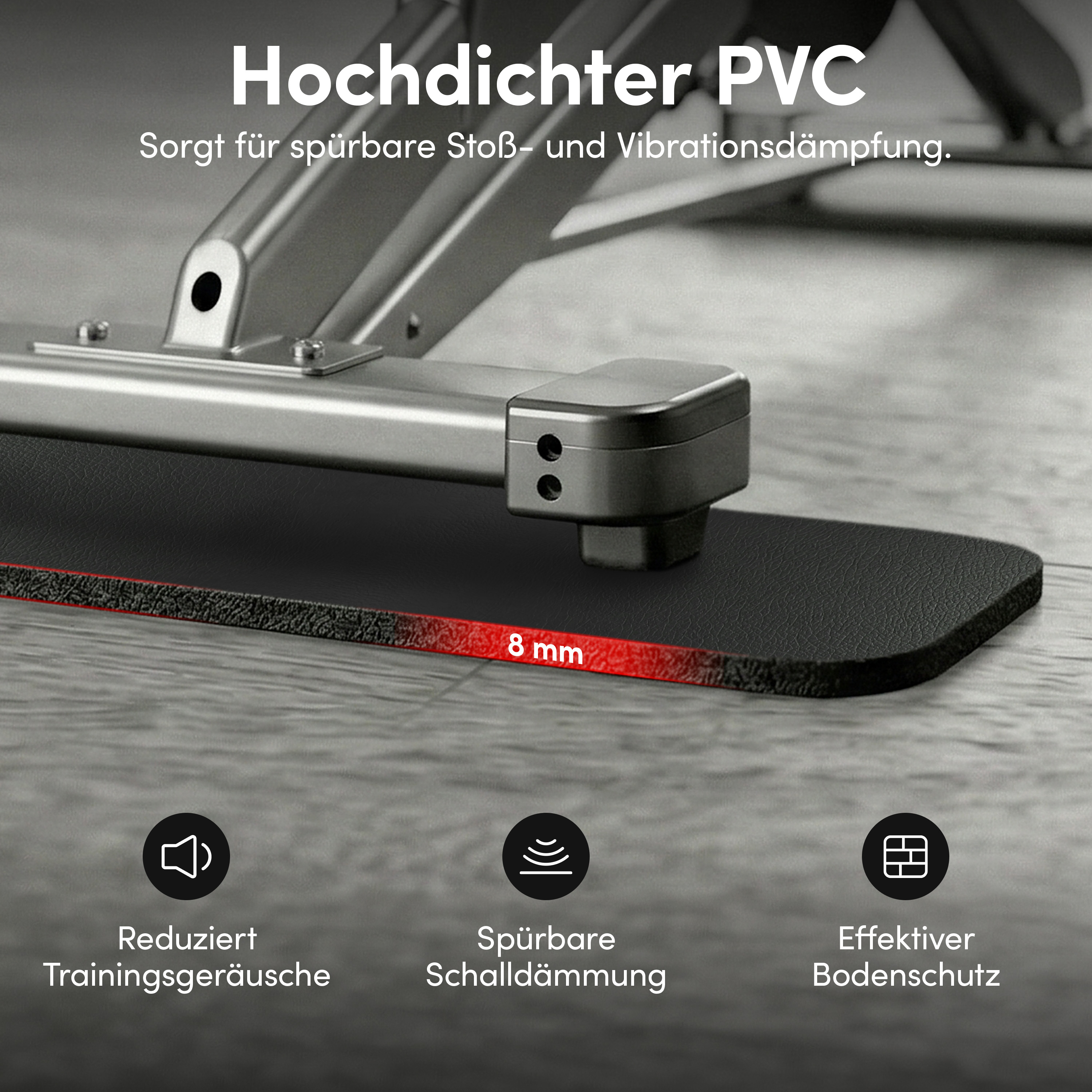 Hochdichter 8mm PVC-Boden mit Stoß- und Vibrationsdämpfung.