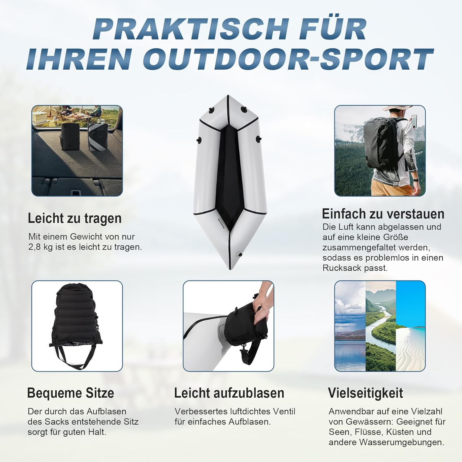 Praktisch für Outdoor-Sport: Leicht zu tragen, verstauen, aufblasen; bequem; vielseitig.