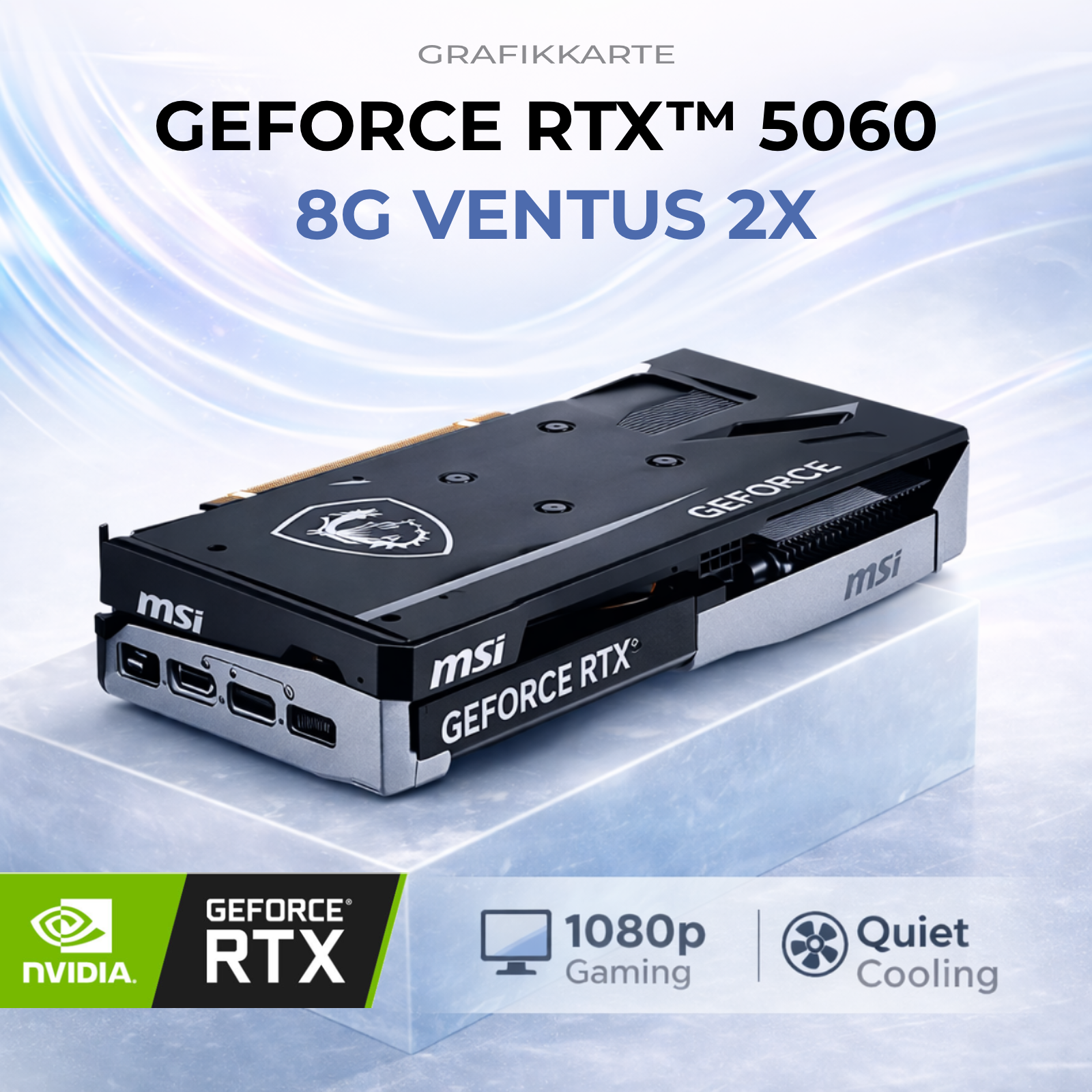 MSI GeForce RTX 5060 8G Ventus 2X Grafikkarte mit leiser Kühlung.