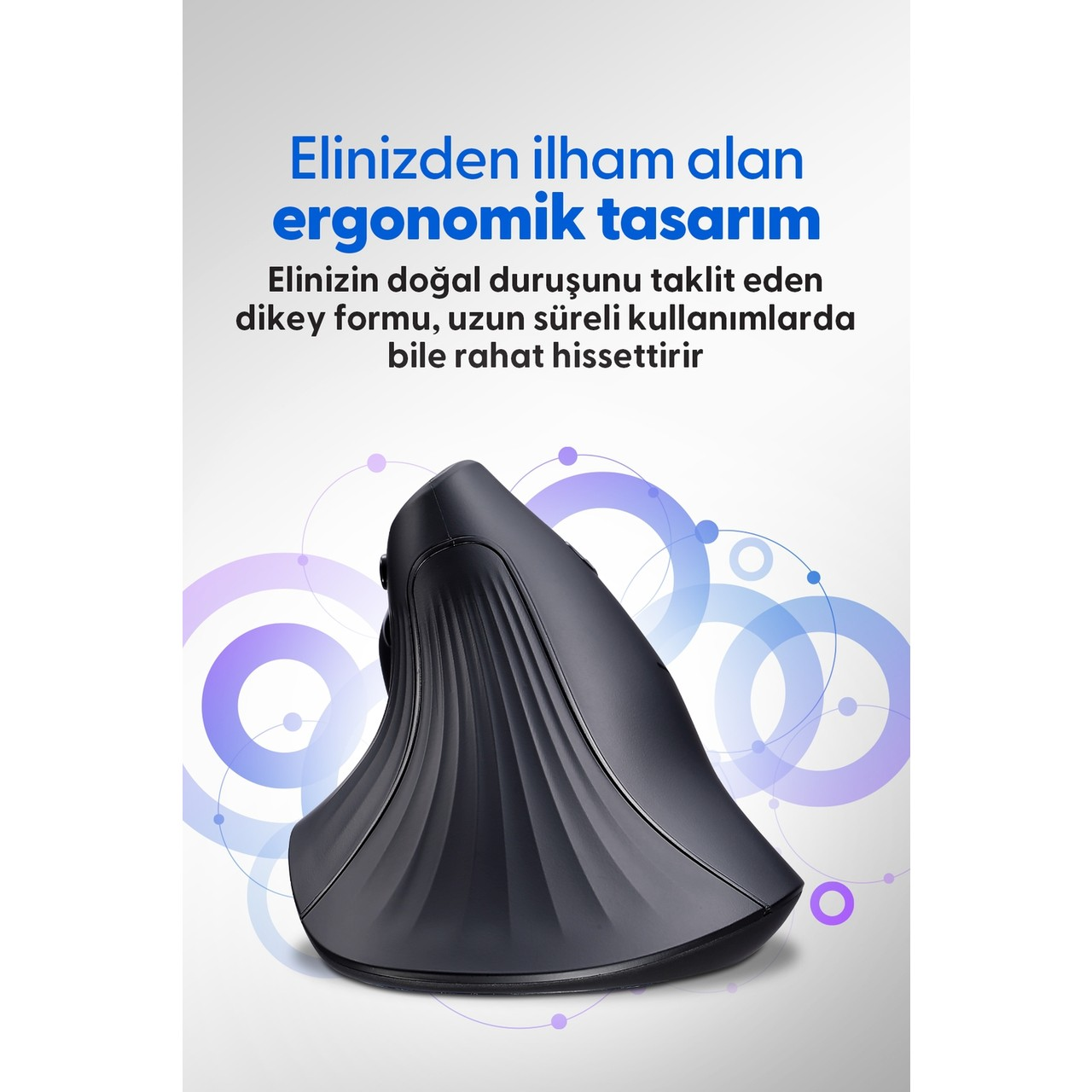 Eldan ilham alan ergonomik tasarım. Doğal el duruşunu taklit eder.