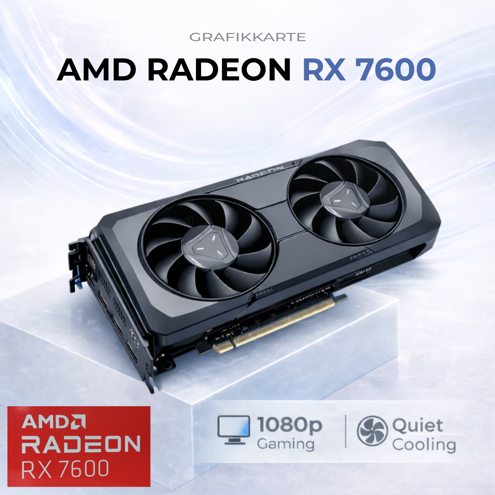 AMD Radeon RX 7600 Grafikkarte mit zwei Lüftern auf einem weißen Podest.