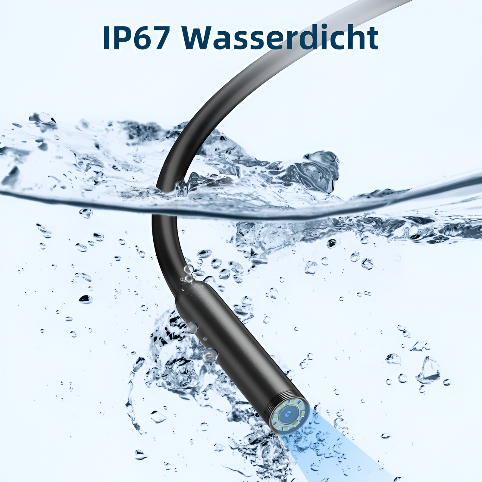 Ein Endoskop taucht in Wasser ein, text 'IP67 Wasserdicht'.