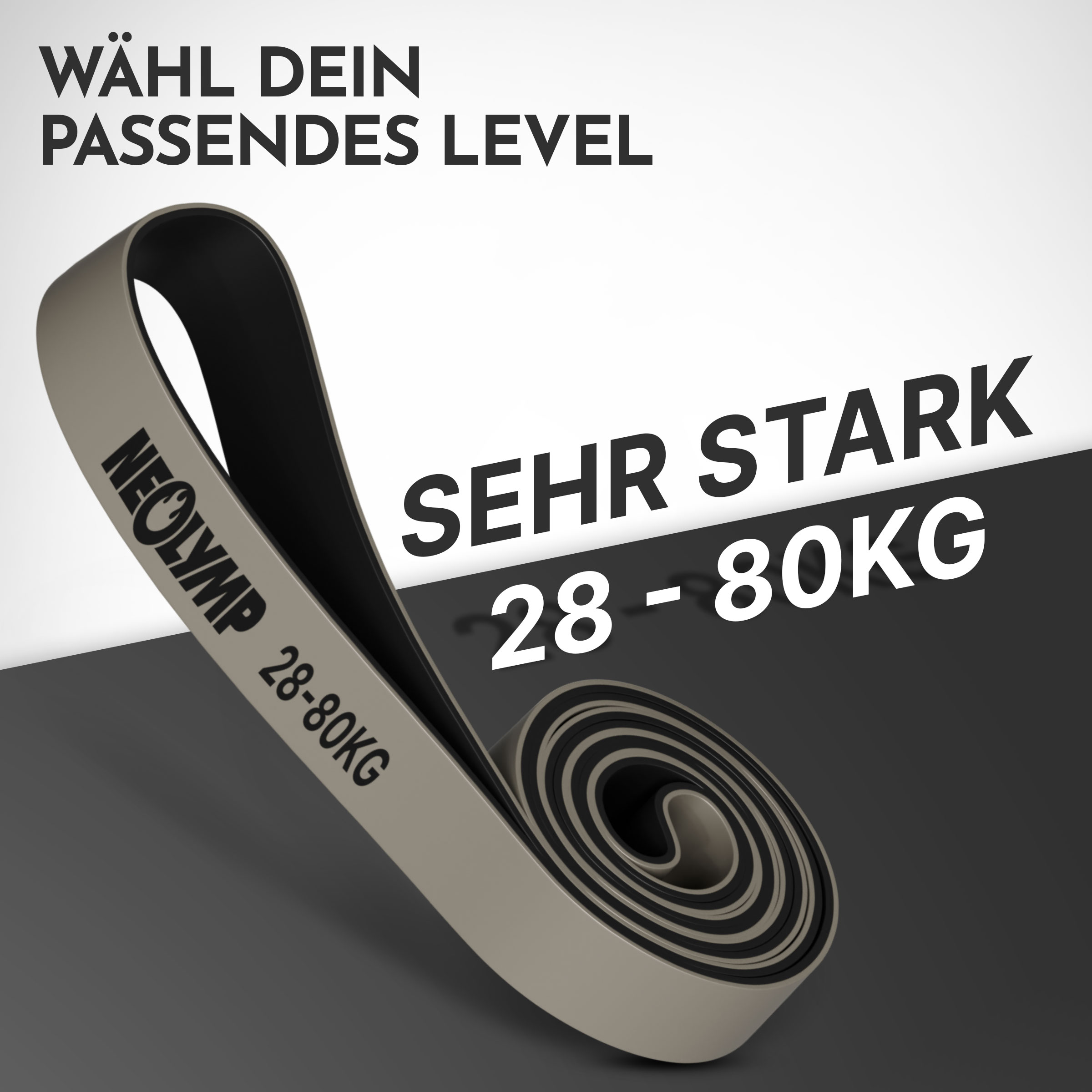 Wähle dein passendes Level: Sehr stark 28-80kg. Ein beige Band mit schwarzer Schrift.