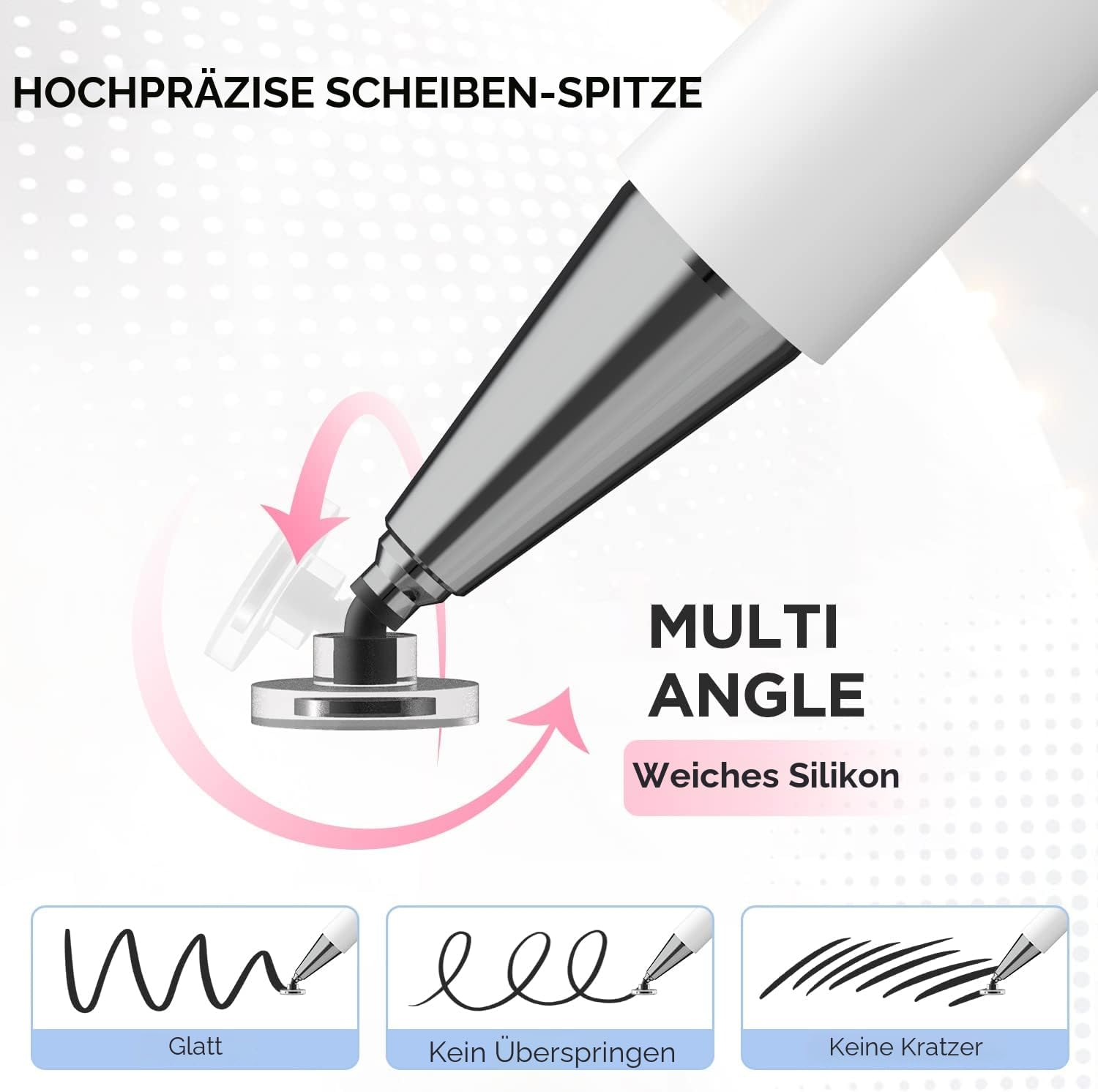 Präzisionsstift mit multi-angle-spitze, weichem Silikon, glatt, kein überspringen, keine Kratzer.