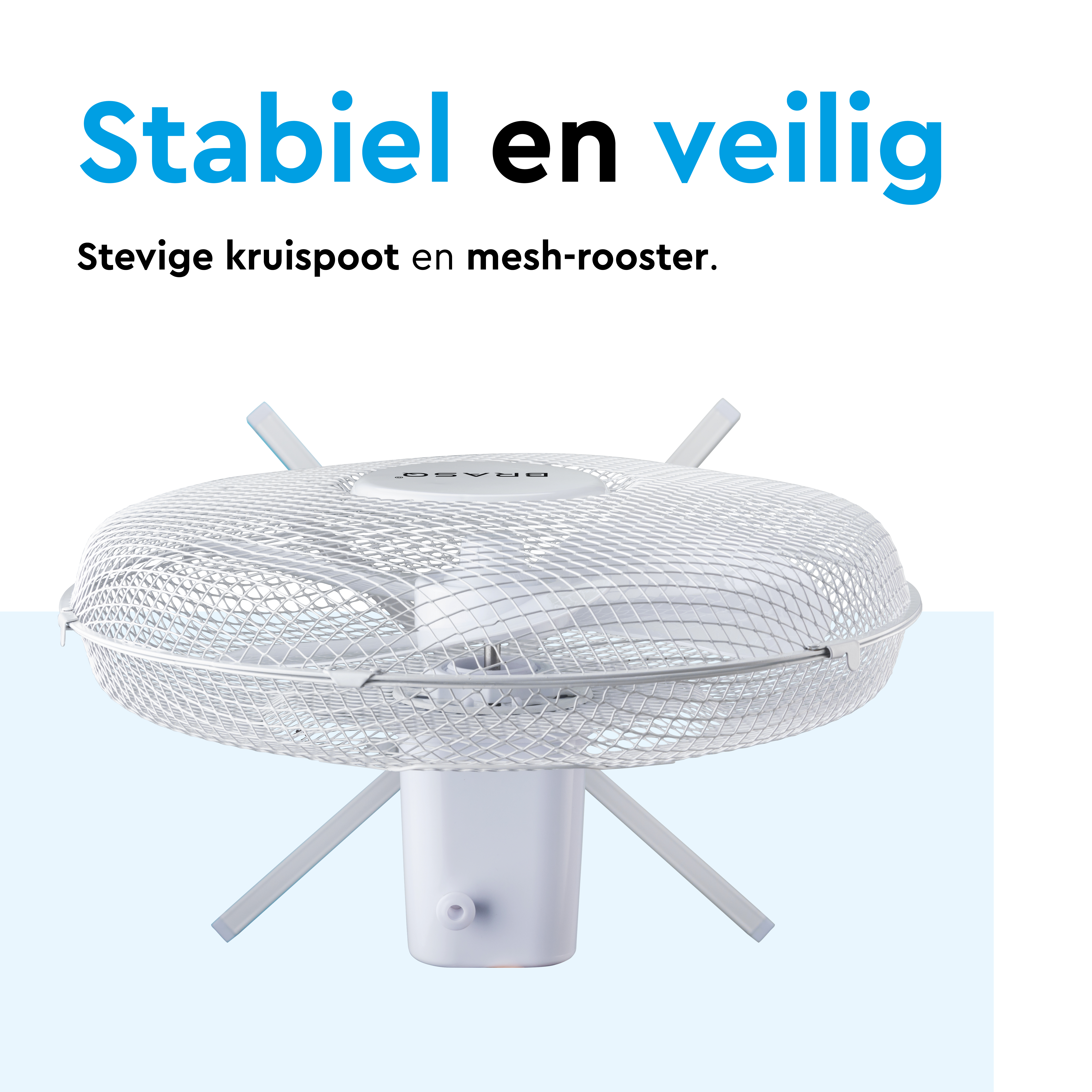 A white fan with a cross base and mesh cover. Text: Stable and safe.
