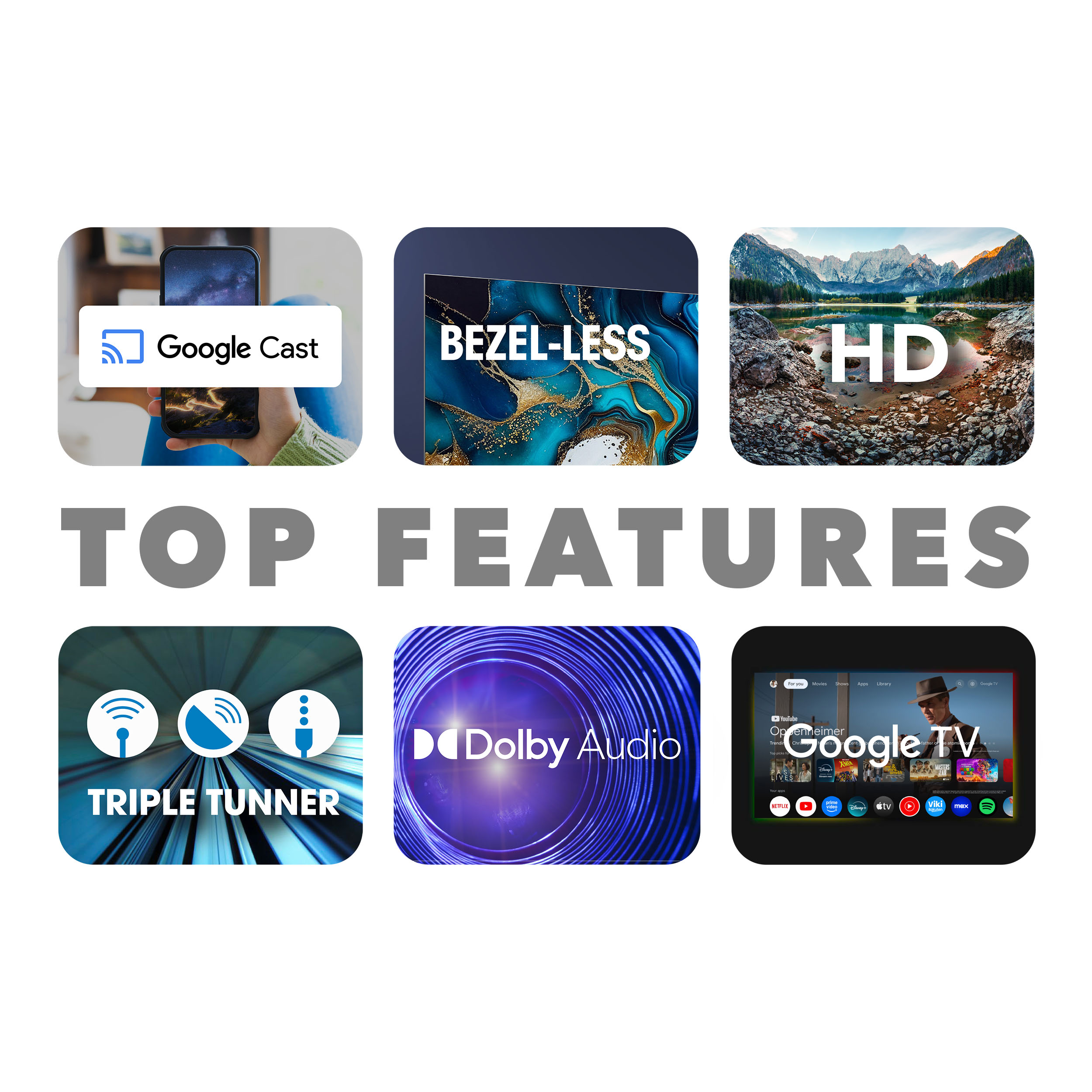 Seis mosaicos muestran funciones de TV: Google Cast, sin bisel, HD, Triple Tuner, Dolby Audio, Google TV.