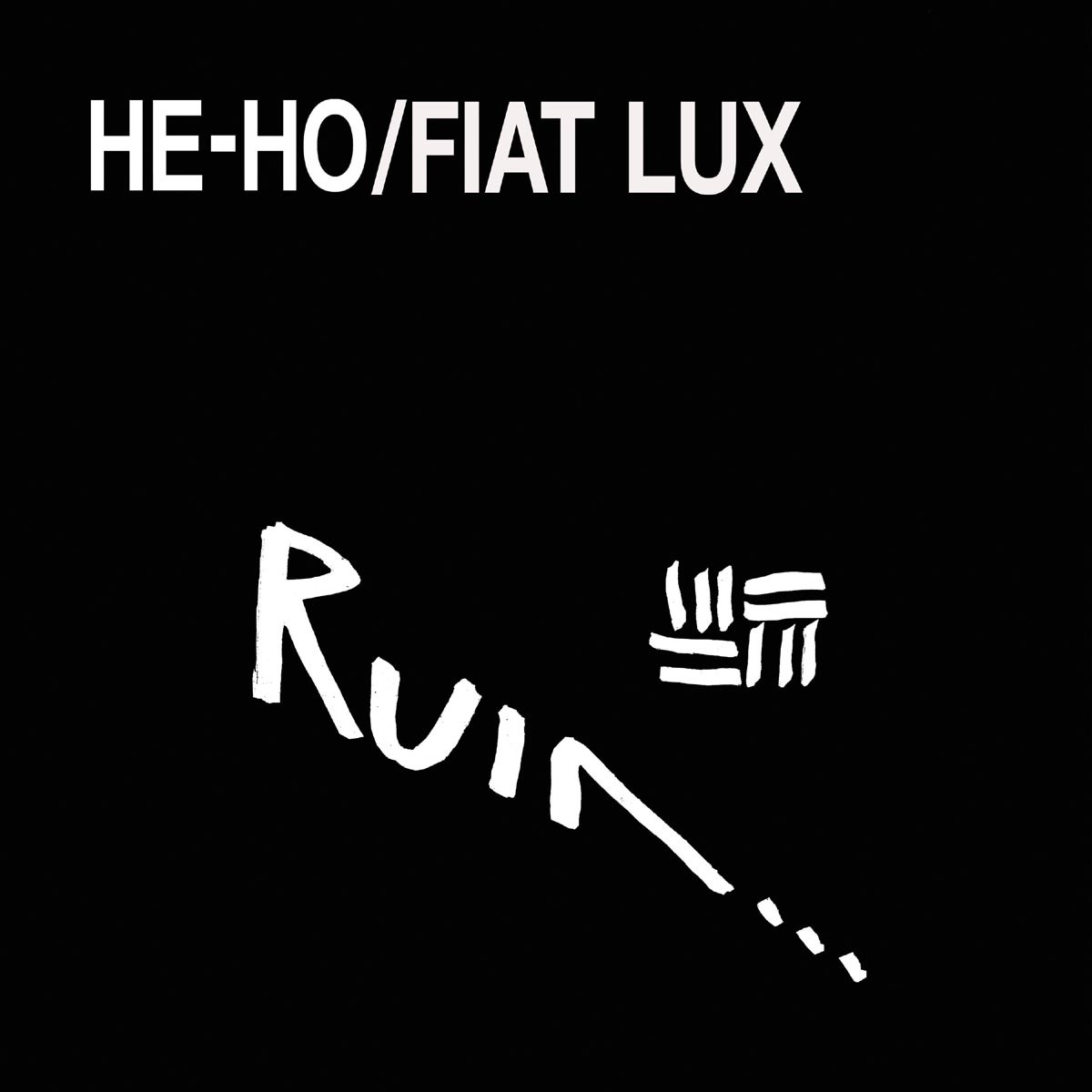 Witte tekst op zwart: HE-HO/FIAT LUX, Ruin en een symbool.