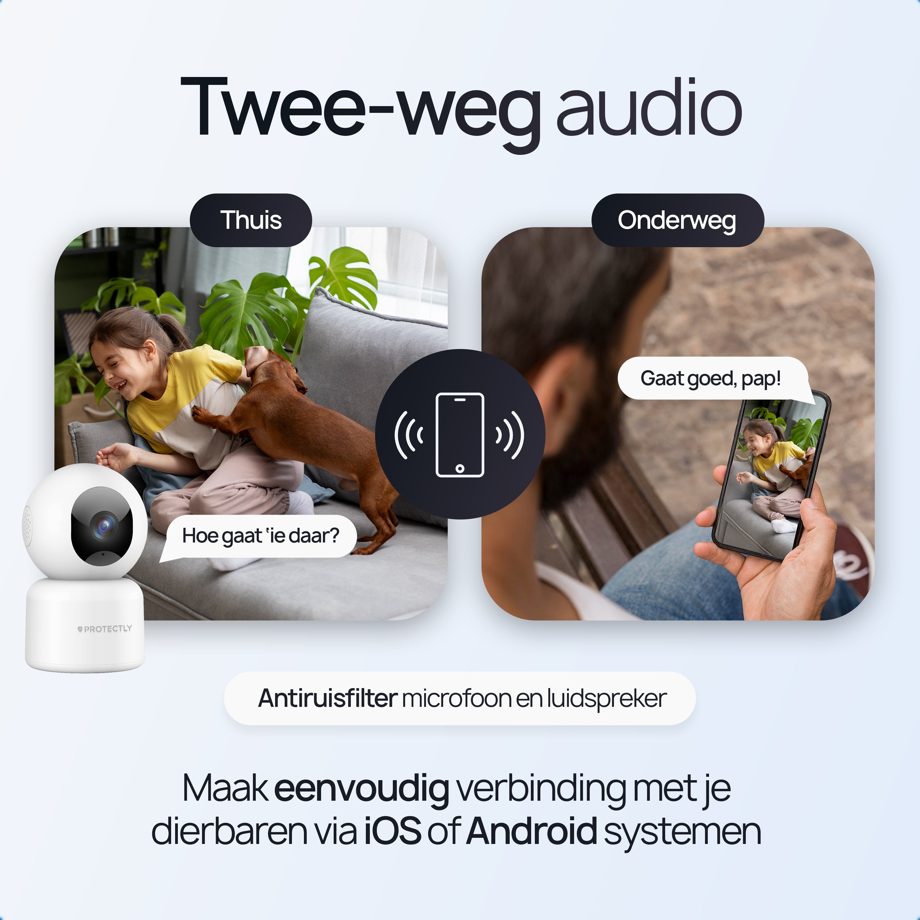 Twee-weg audio: Kind speelt met hond, vader aan telefoon.