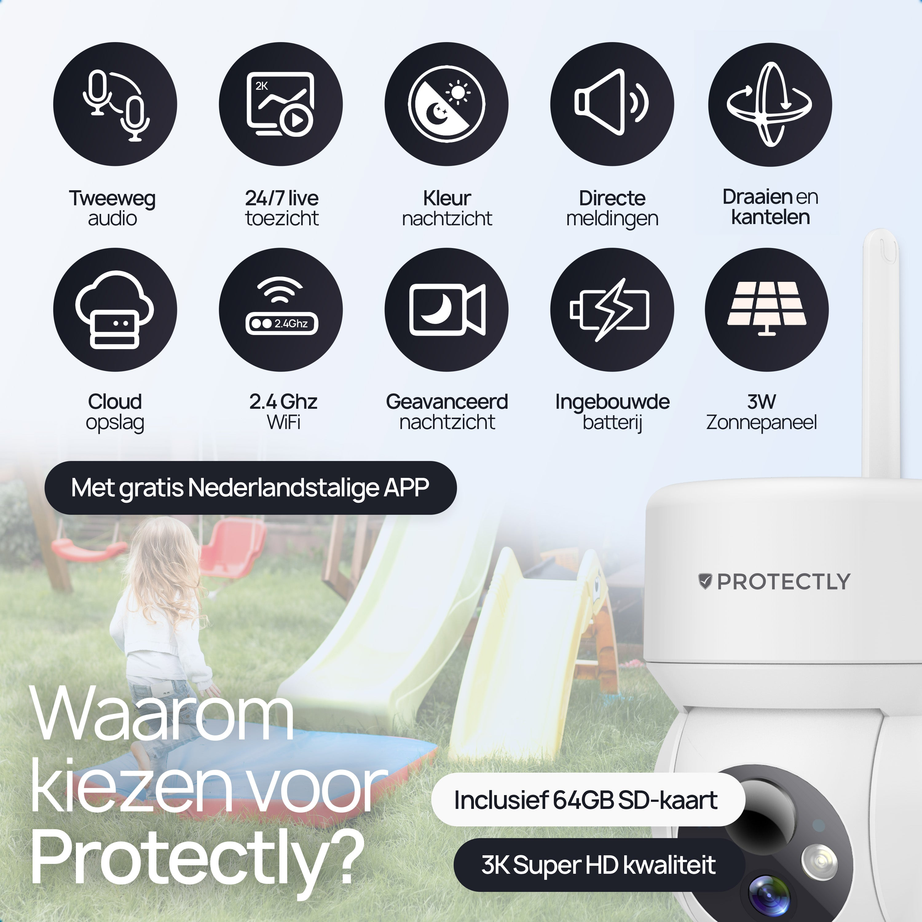 Productafbeelding met iconen: Tweeweg audio, 24/7 live toezicht, kleurennachtzicht, directe meldingen, draaien/kantelen, cloud opslag, 2.4GHz WiFi.
