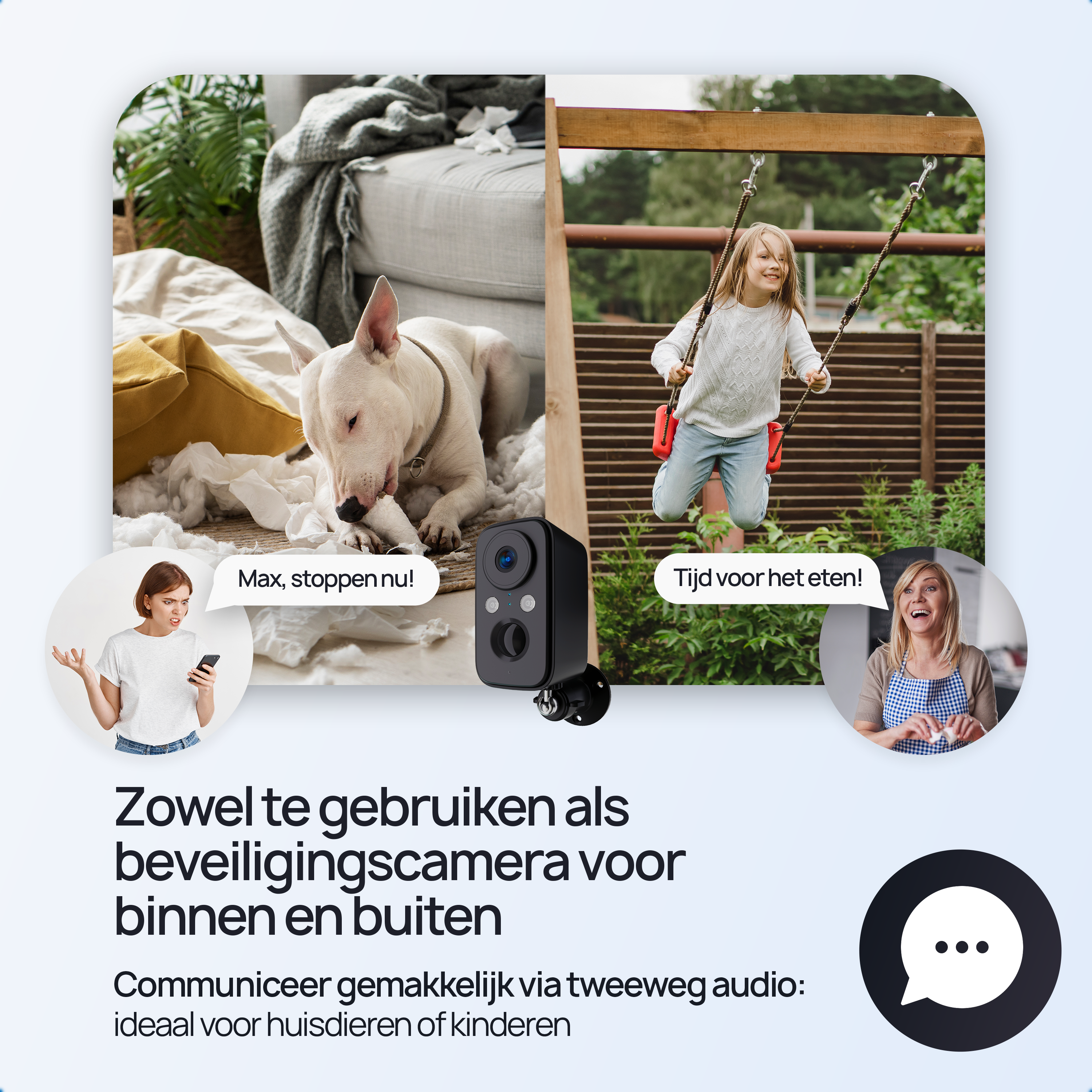 Hond binnen, kind buiten op schommel. Beveiligingscamera voor binnen en buiten.