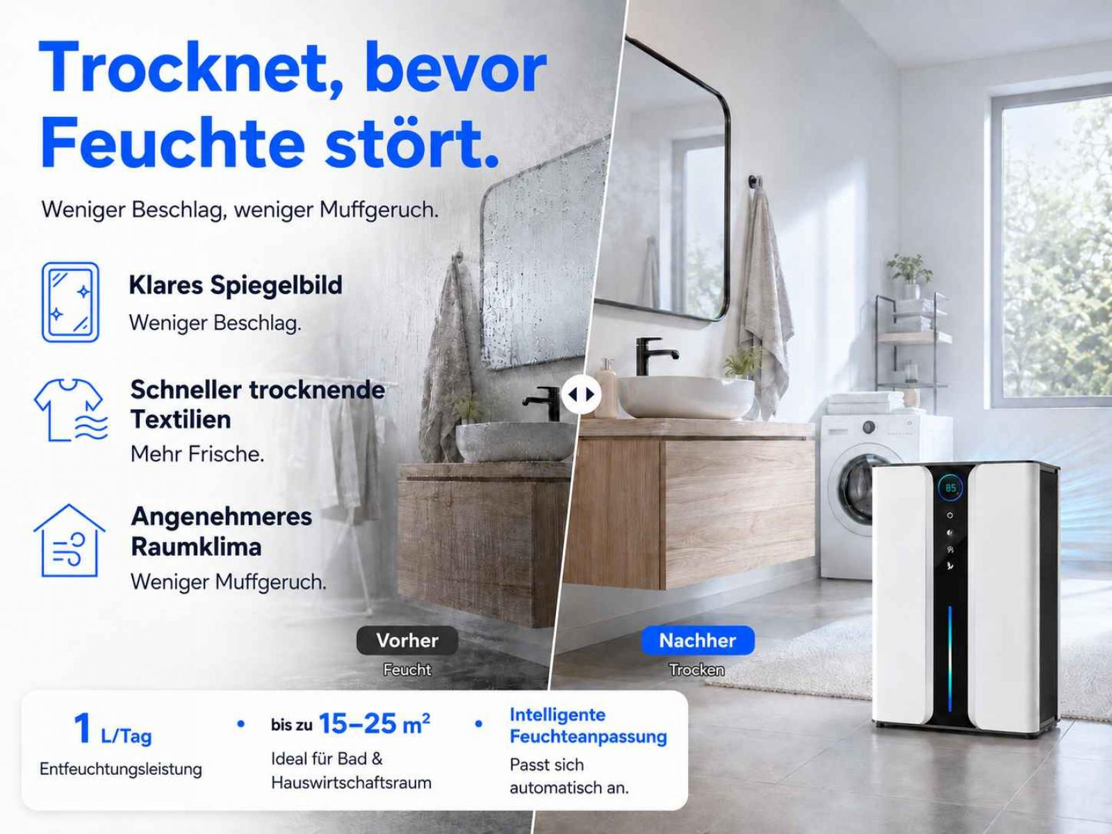 Badezimmer mit Luftentfeuchter: Vorher feucht, nachher trocken. Weniger Beschlag, schnellere Textilien.