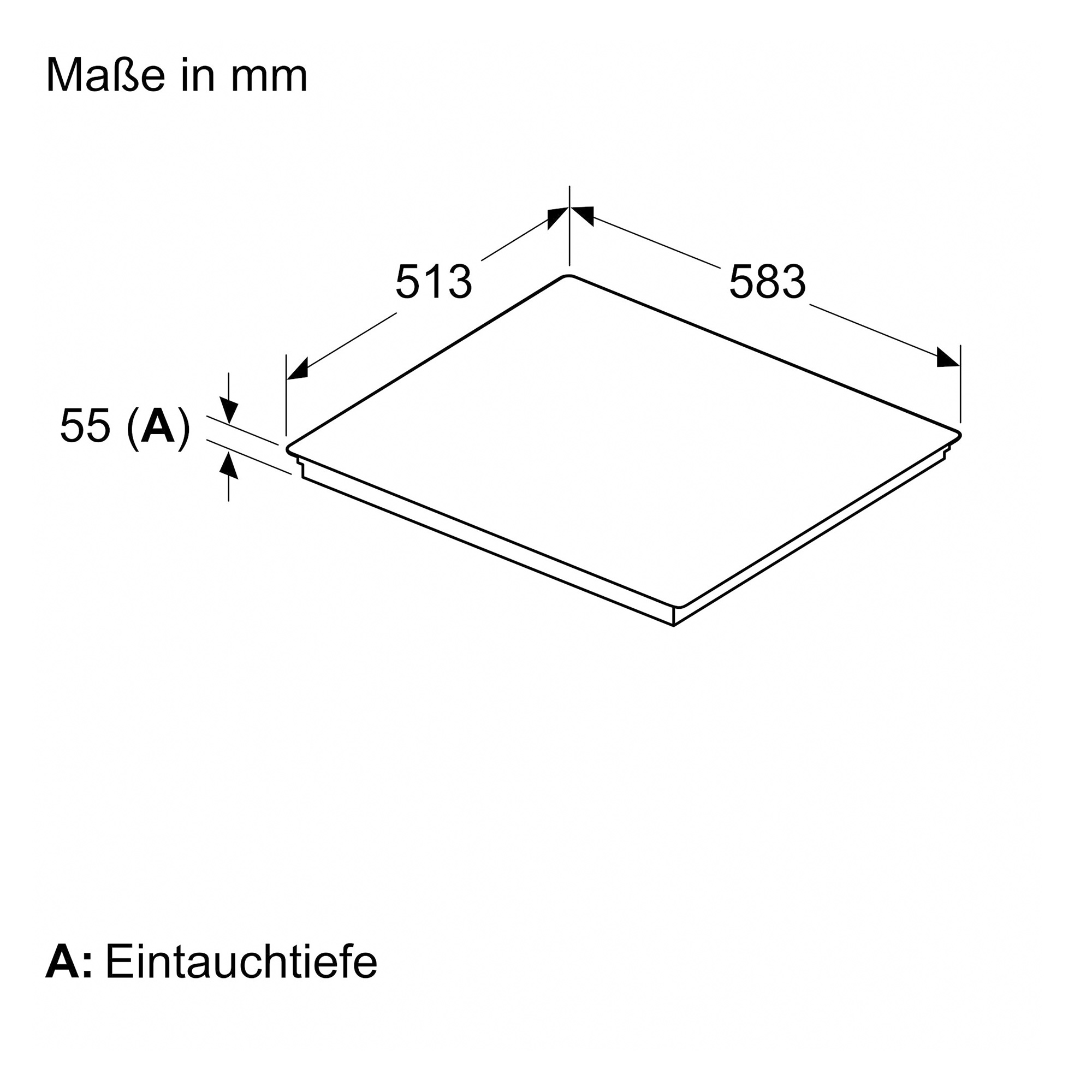Abmessungen eines Kochfelds: 513x583mm, Einbautiefe 55mm.