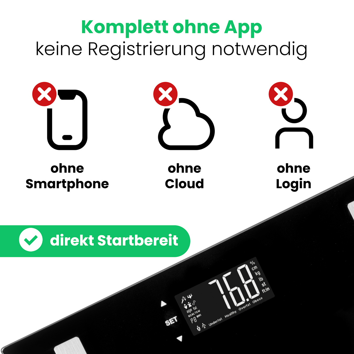 Digitalwaage zeigt 76.8 an. Keine App, Cloud oder Login nötig.