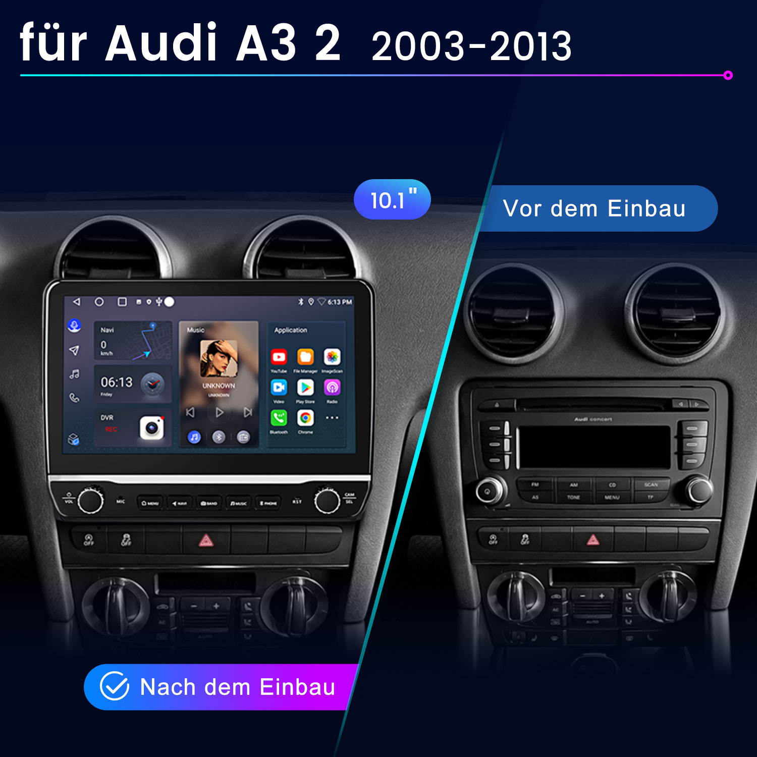 Vergleich Audi A3 2 Radio vor und nach Einbau eines 10,1-Zoll-Bildschirms.
