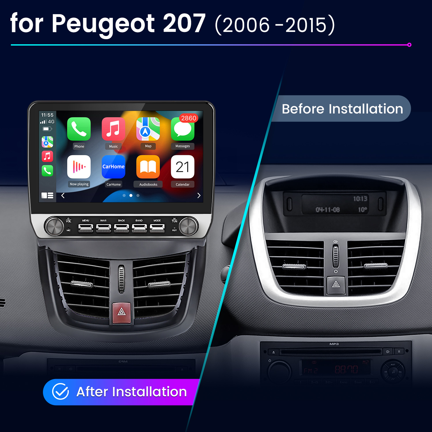 Confronto prima/dopo di una autoradio per Peugeot 207.