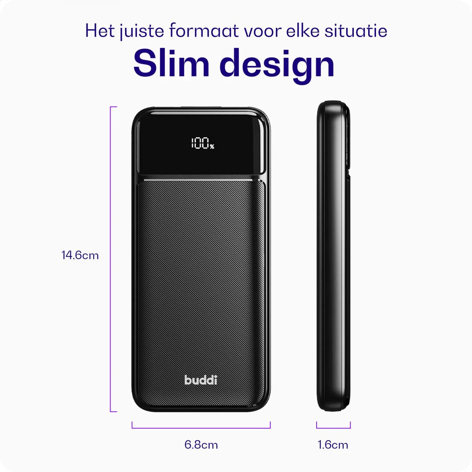Zwarte slanke powerbank met digitaal display (100%). Afmetingen: 14,6 x 6,8 x 1,6 cm.