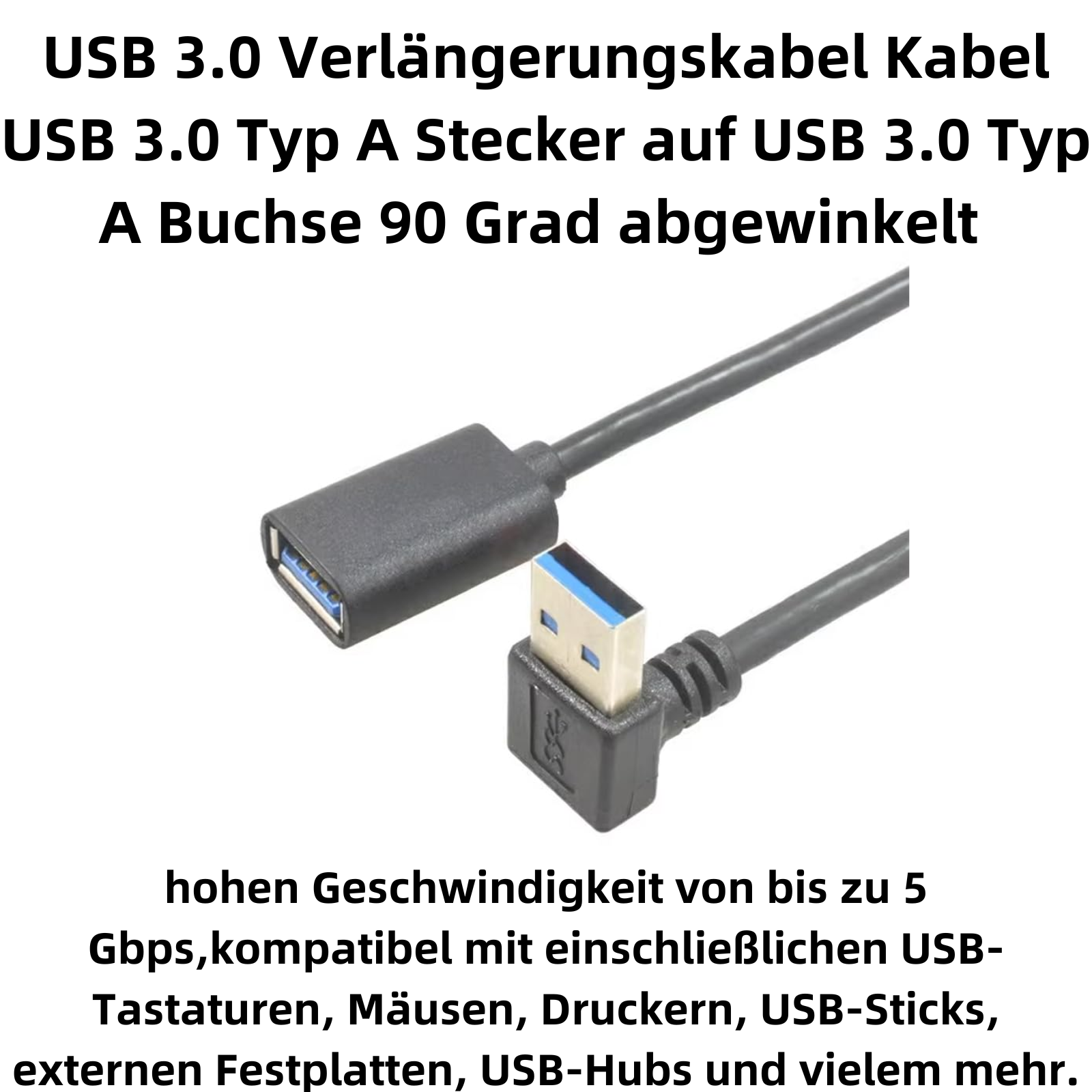 USB 3.0 Kabel: ein gewinkelter Stecker auf eine Buchse.