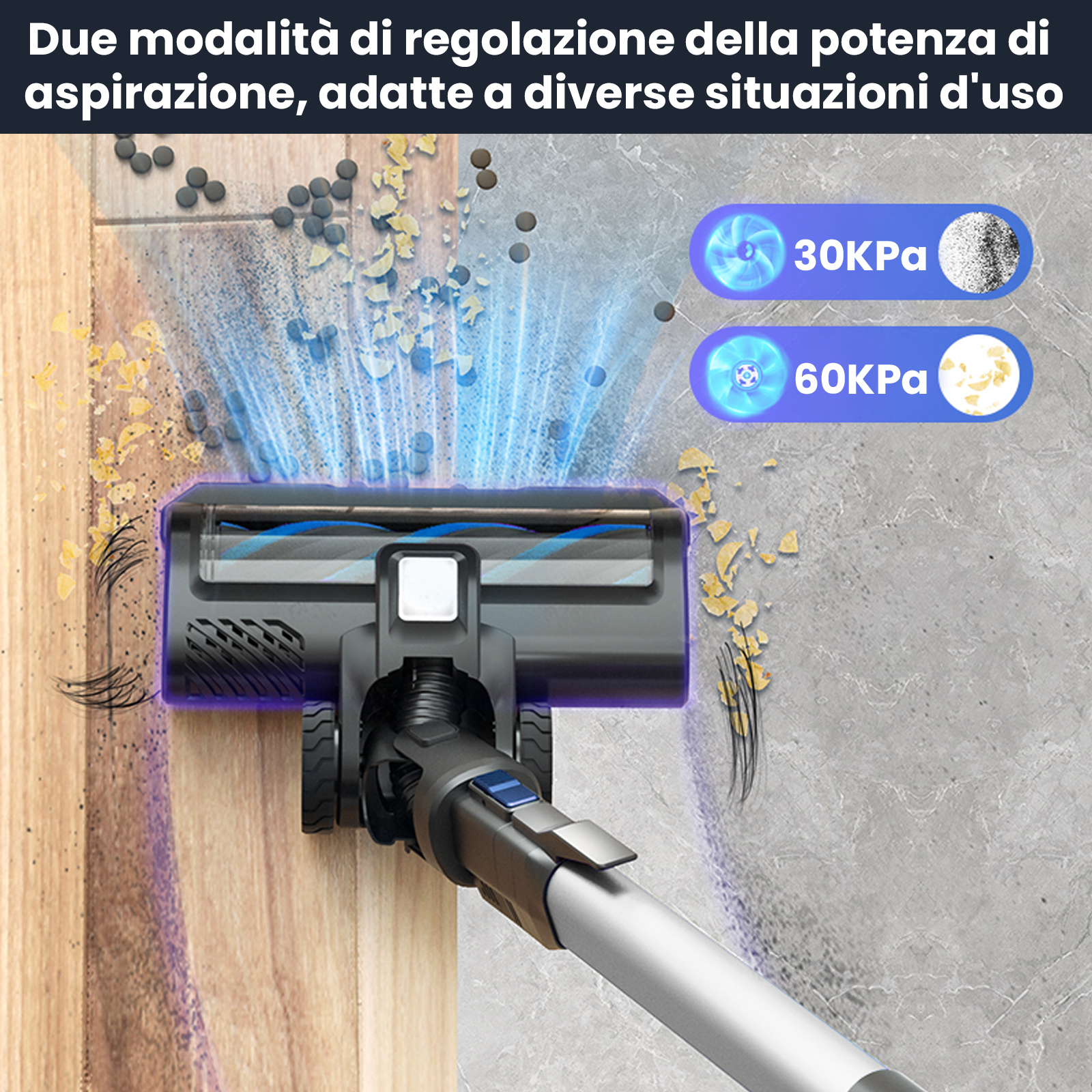 Aspirapolvere pulisce legno e pietra, mostrando modalità di aspirazione 30/60 kPa.