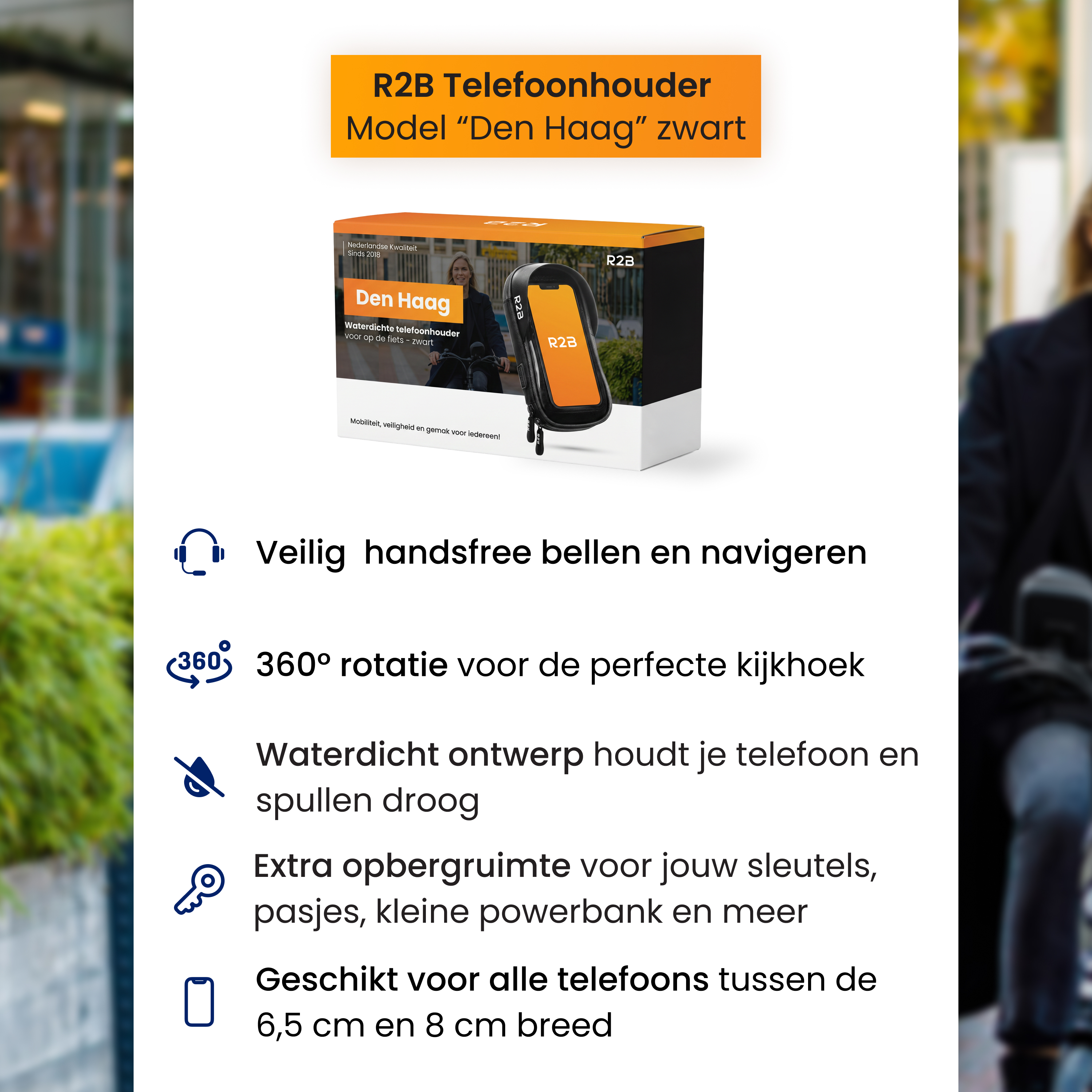 R2B "Den Haag" telefoonhouder: waterdicht, 360° draaibaar, extra opbergruimte.