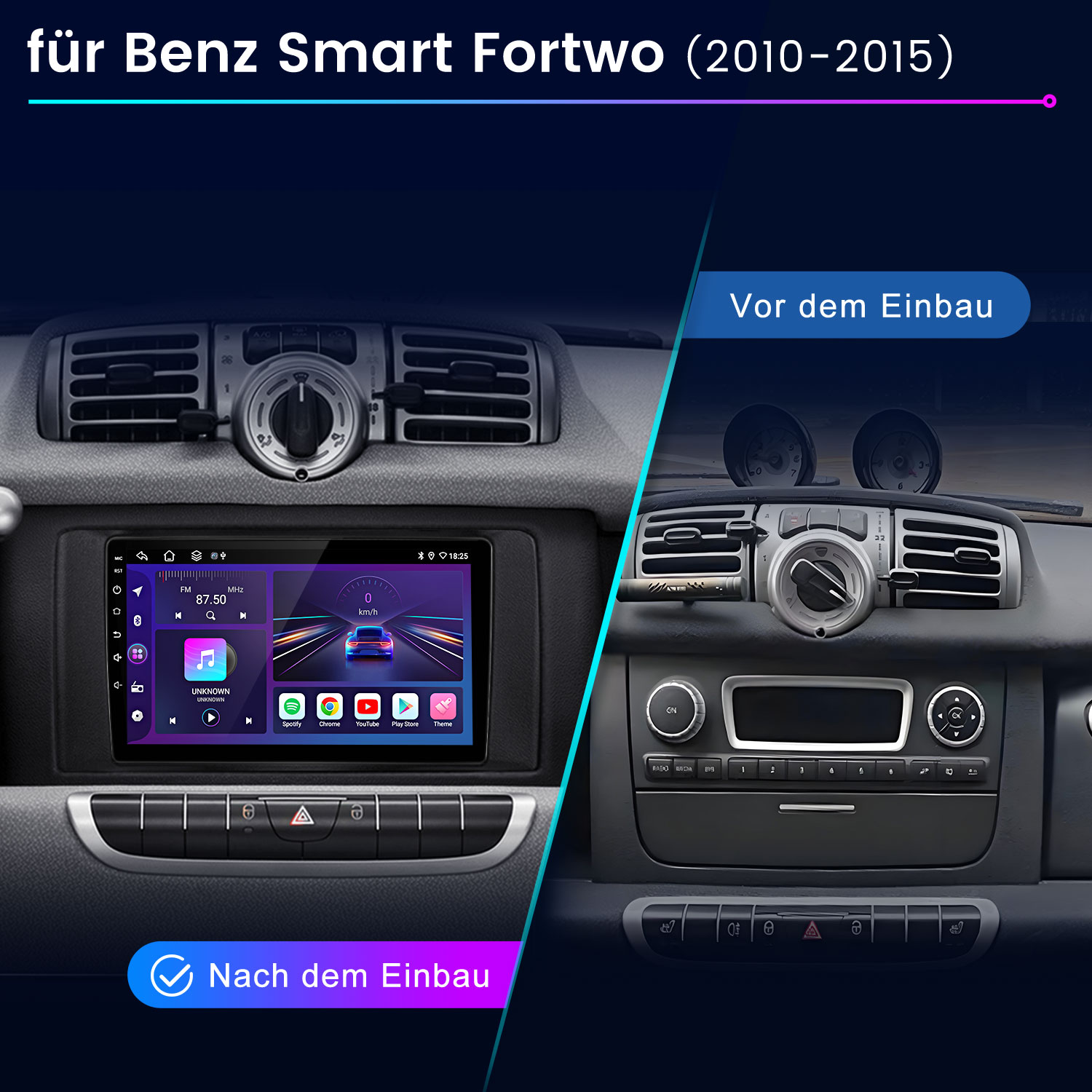 Vorher/Nachher Vergleich eines Benz Smart Fortwo (2010-2015) Autoradios.