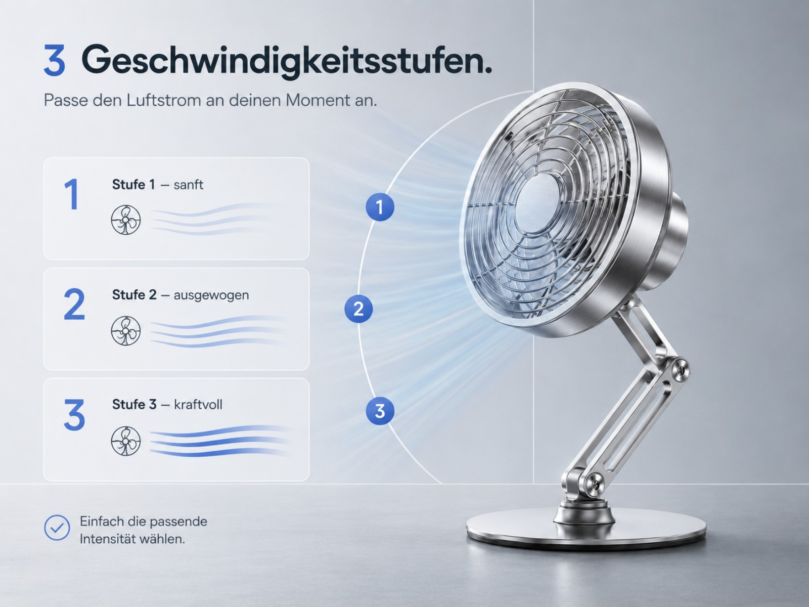 Ein silberner Ventilator mit drei Geschwindigkeitsstufen, sanft, ausgewogen, kraftvoll.