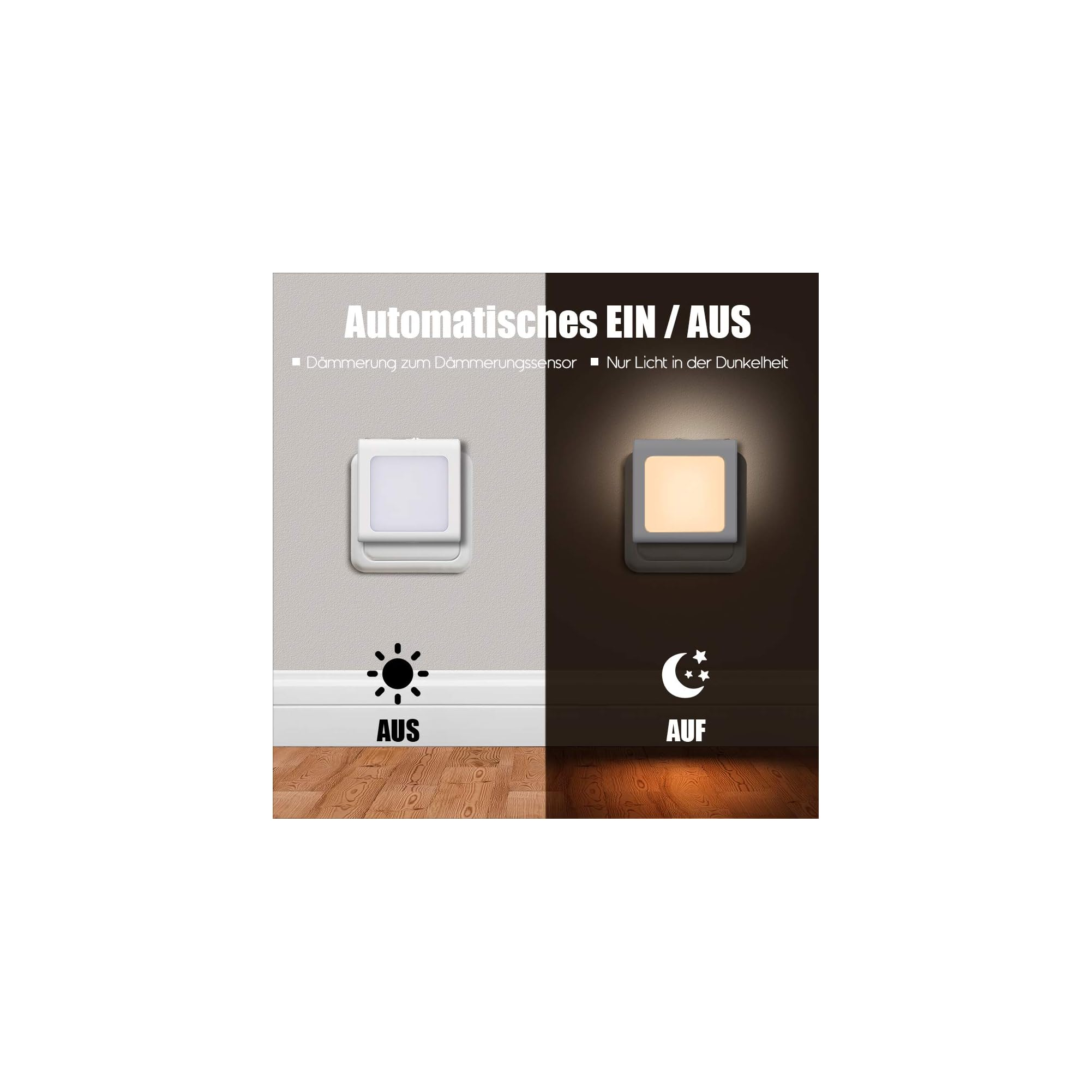 Automatische Nachtlichter: Aus bei Licht, An bei Dunkelheit.
