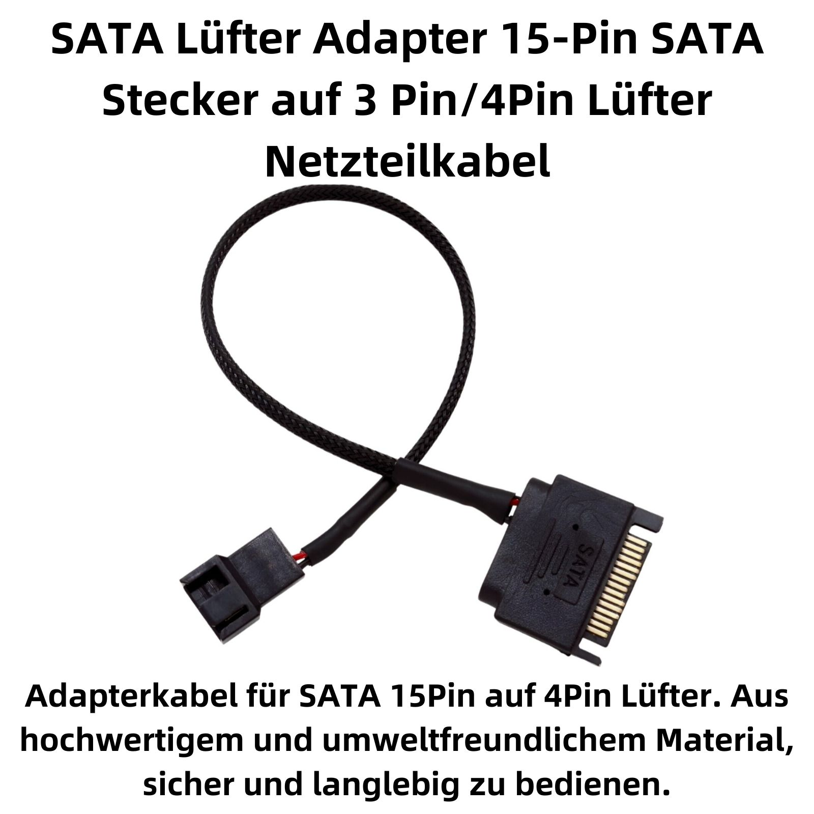 Schwarzes Kabel mit 15-Pin SATA auf 4-Pin Lüfter-Anschluss.