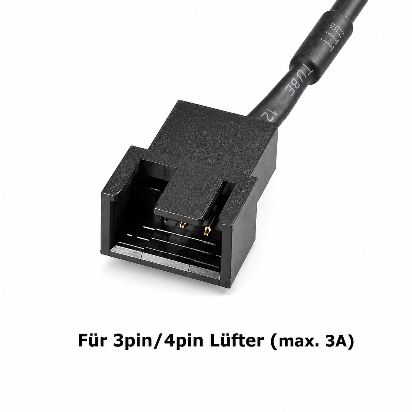 Schwarzer 4-Pin-Lüfterstecker mit Kabel und Beschriftung TUBE 12.