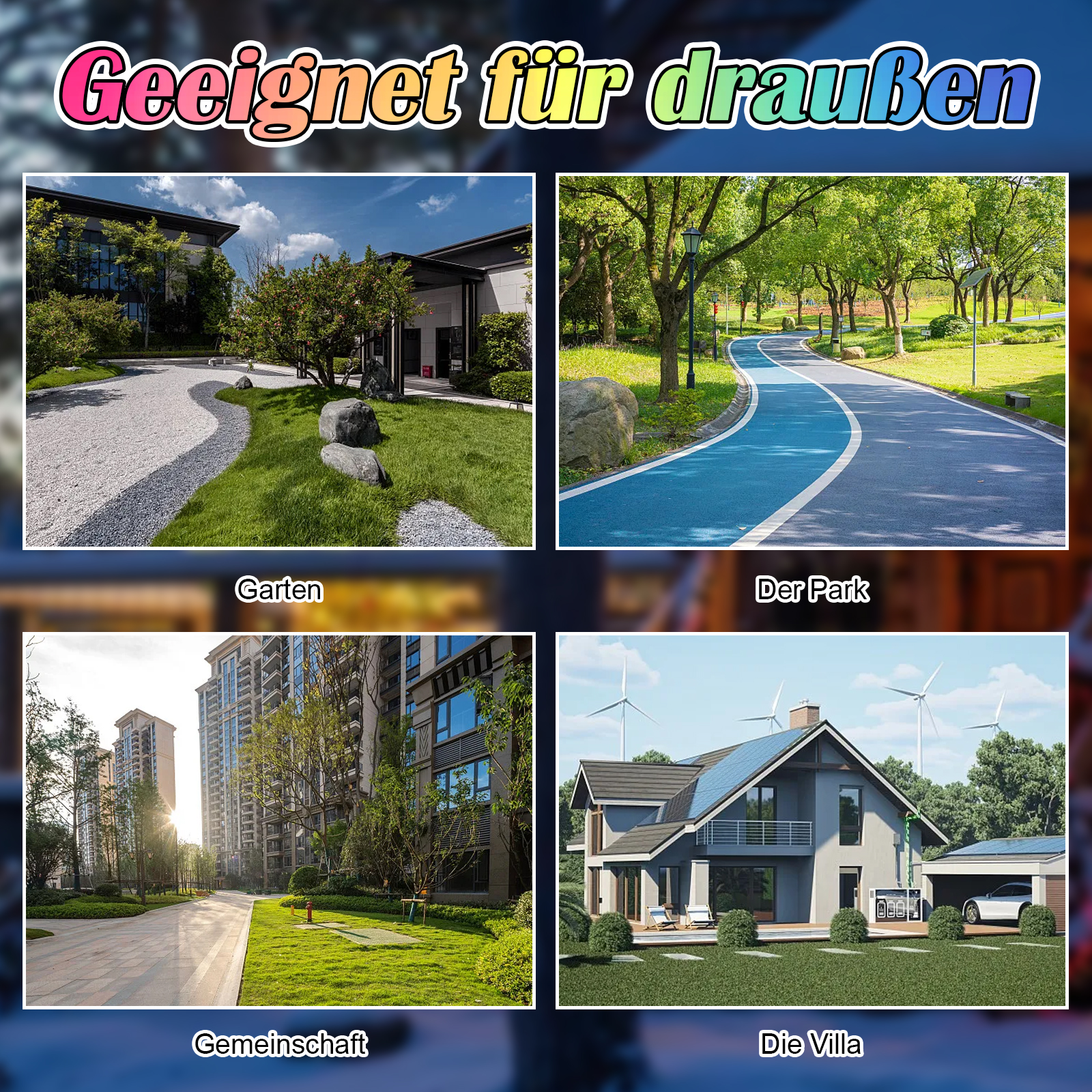 Vier Bilder: moderner Garten, Parkweg, Wohnanlage, Villa mit Windrädern.